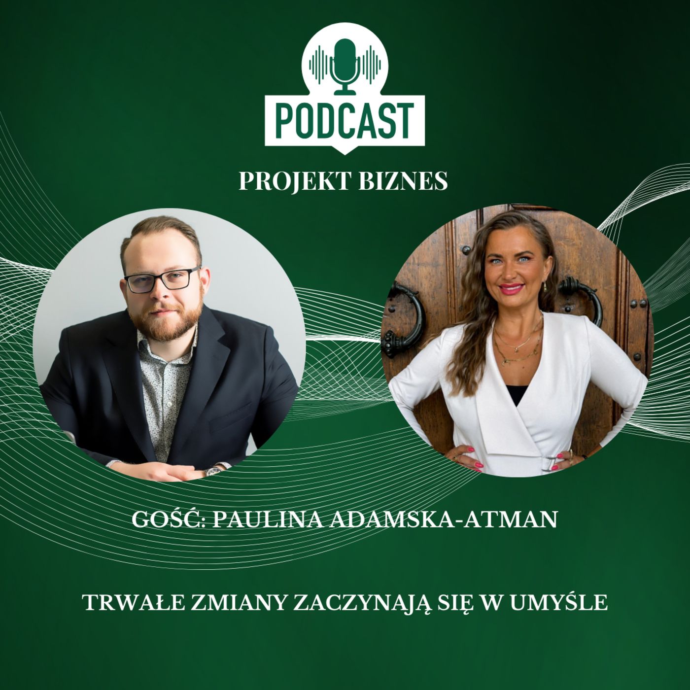 Projekt Biznes, czyli podcast o dotacjach, biznesie, sprzedaży i mentalności przedsiębiorcy