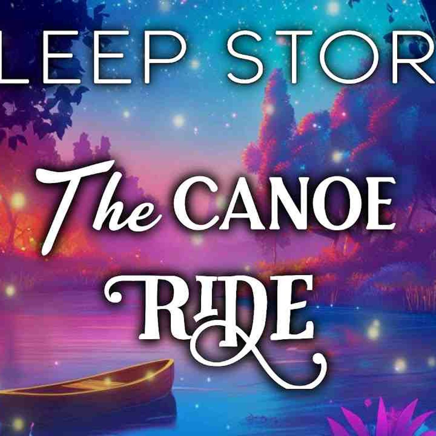 A Soothing Sleep Visualization_ A Mystical Forest Canoe Ride(MP3_160K)