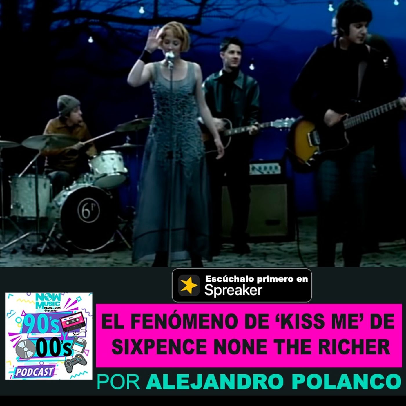 El Fenómeno 'Kiss Me' de Sixpence None The Richer episode artwork