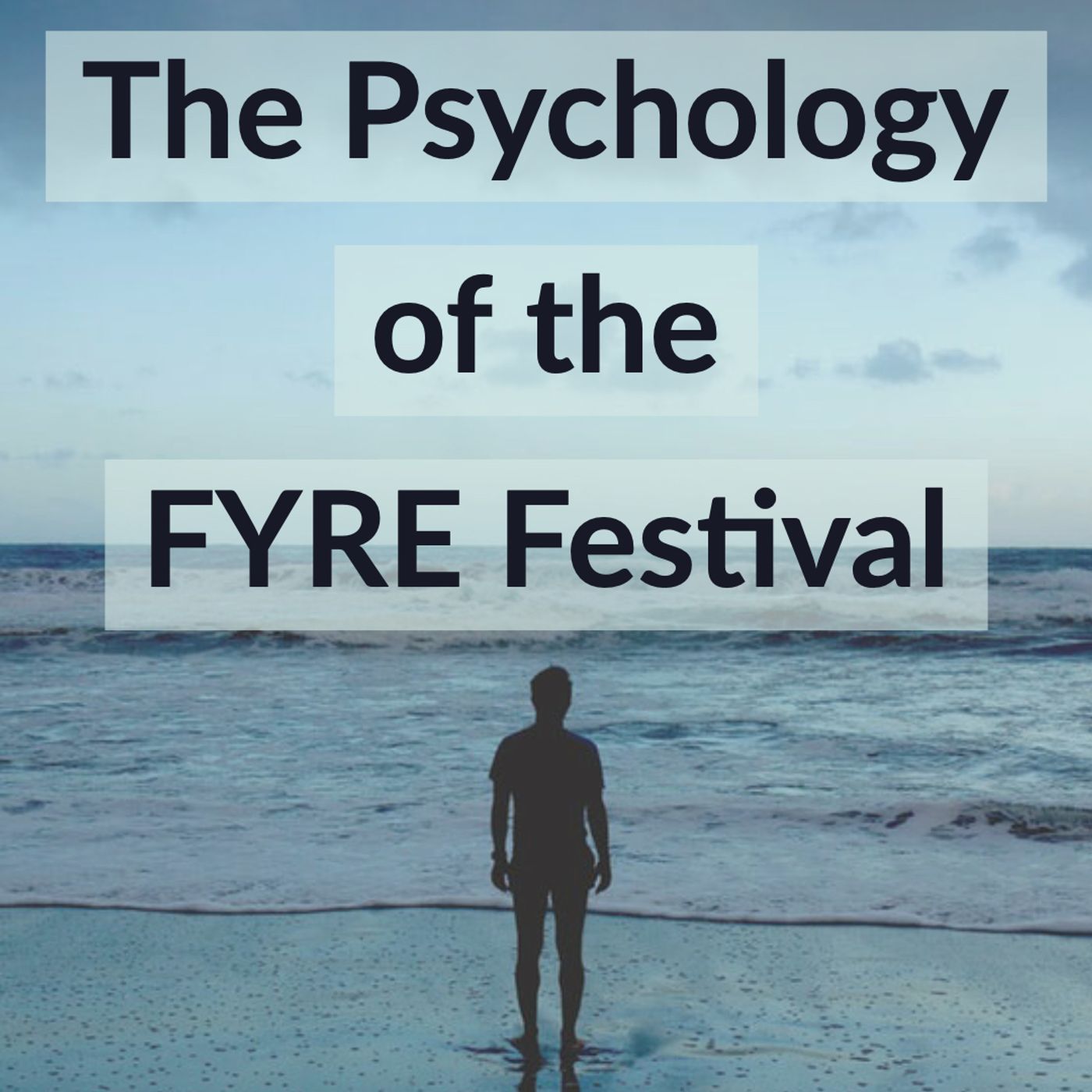 cover of episode The Psychology of the Fyre Festival (2019 Rerun)