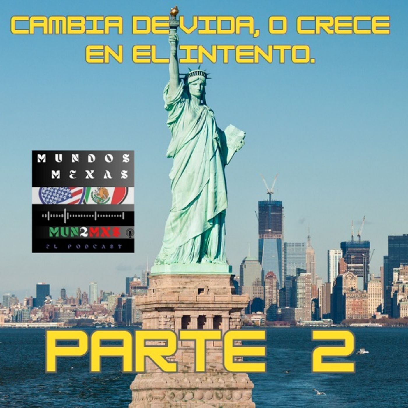 Cambia de vida o crece en el intento. Parte 2