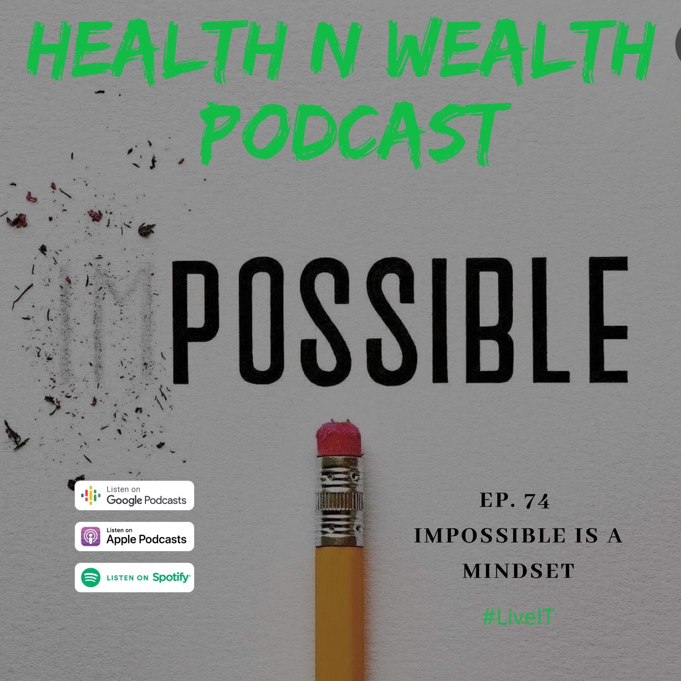 Ep. 74 Impossible Is A Mindset episode artwork