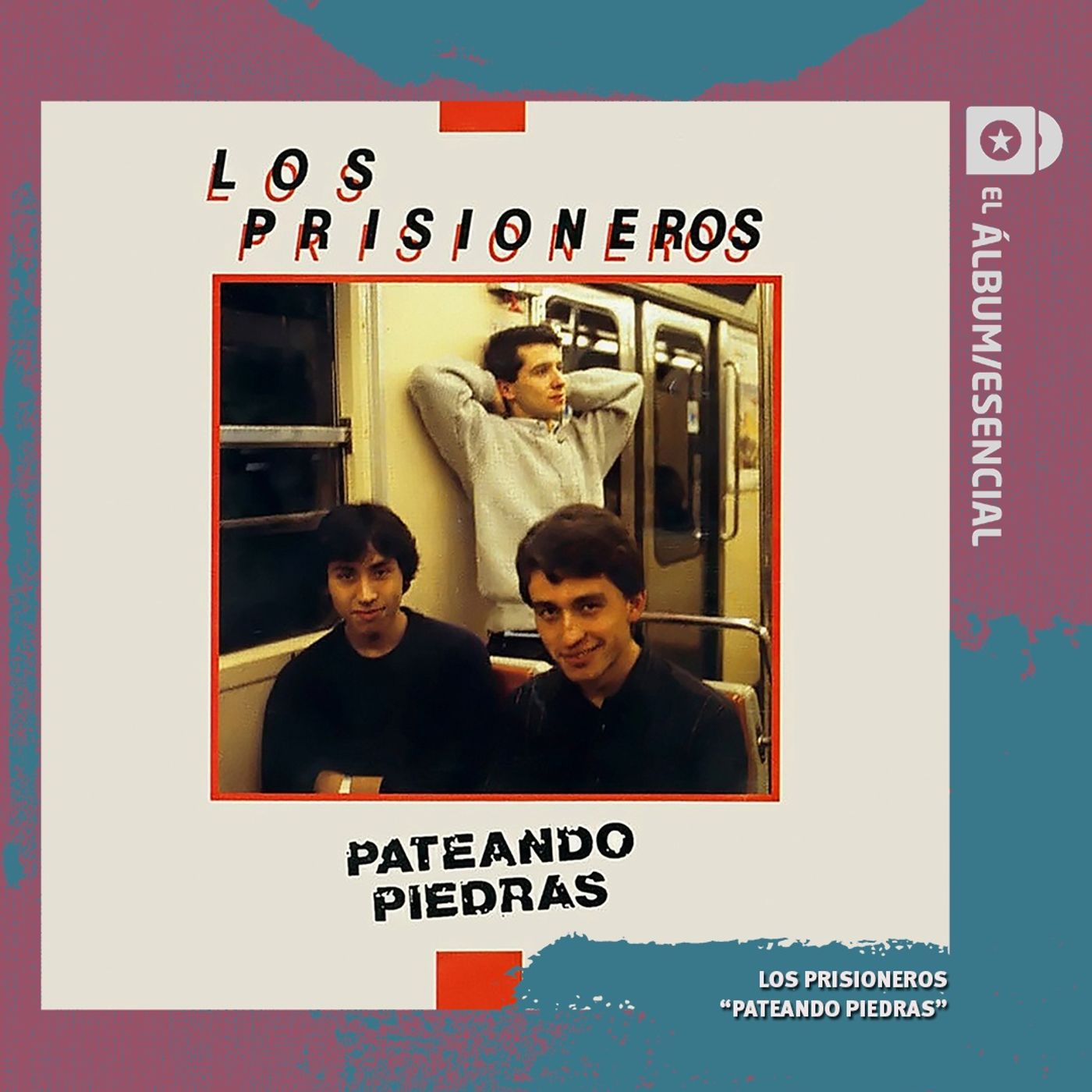 EP. 114: "Pateando Piedras" de Los Prisioneros EP. 114: "Pateando Piedras" de Los Prisioneros