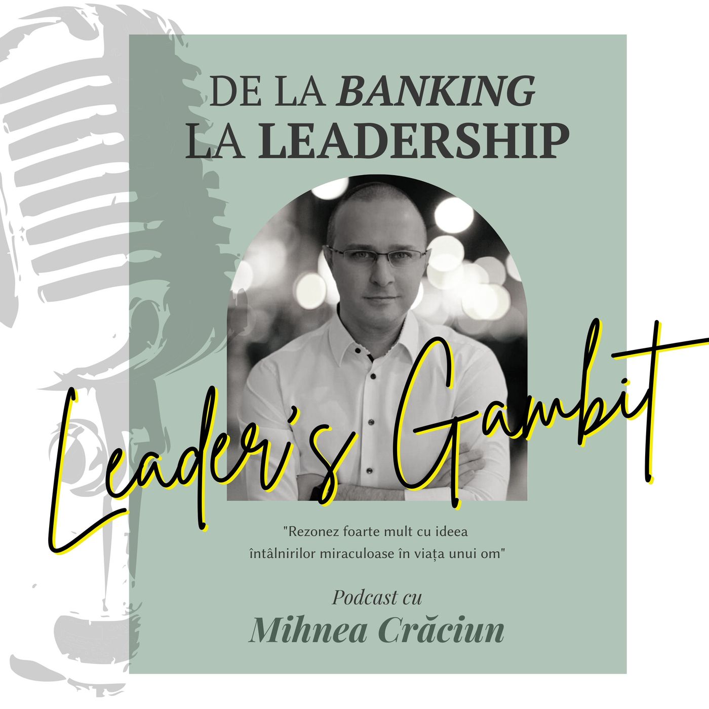 Leader's GAMBIT Ep004 | Interviu cu Mihnea Crăciun | Moderator Andreea Pipernea episode artwork