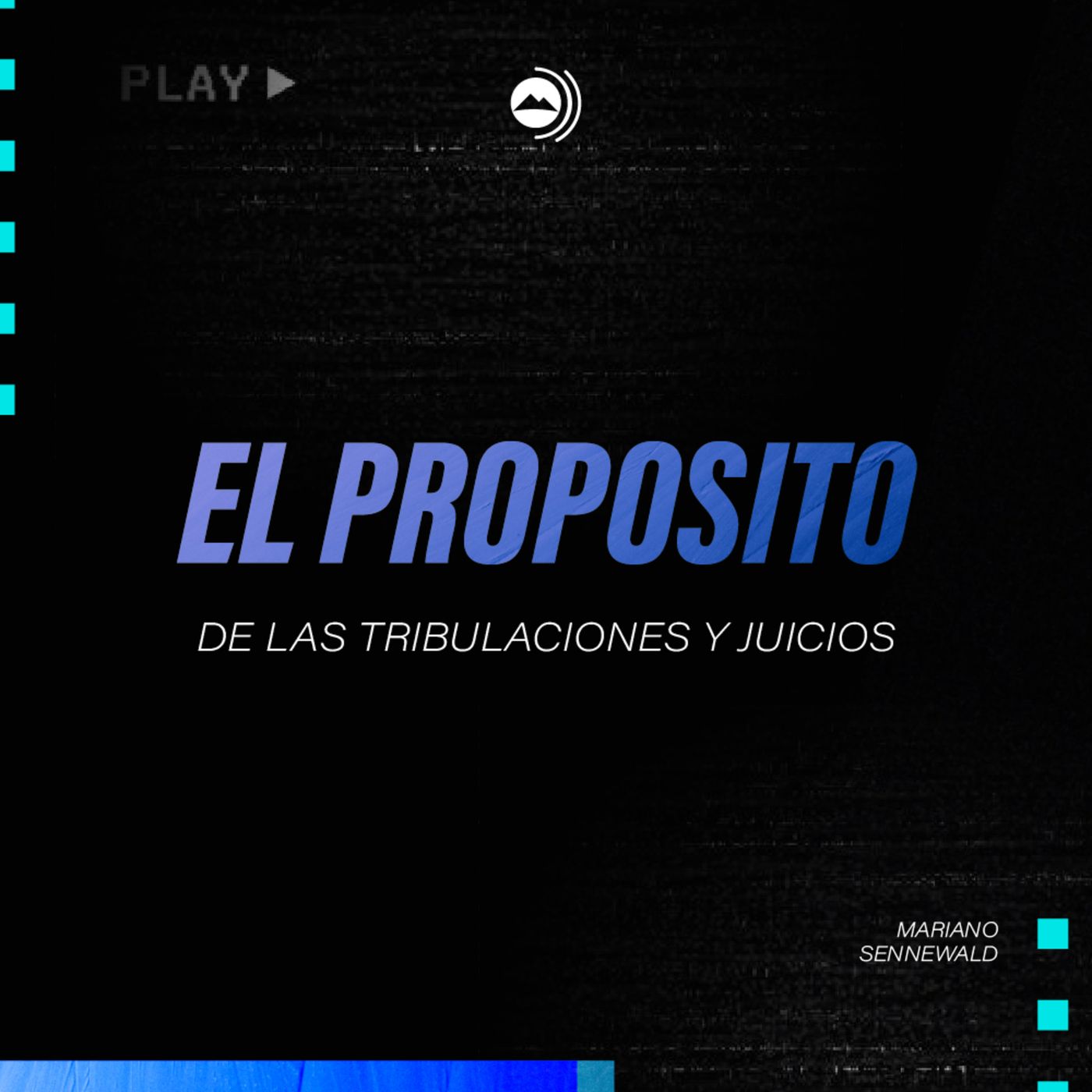 El proposito de las tribulaciones y juicios | Mariano Sennewald - MISION PODCAST episode artwork