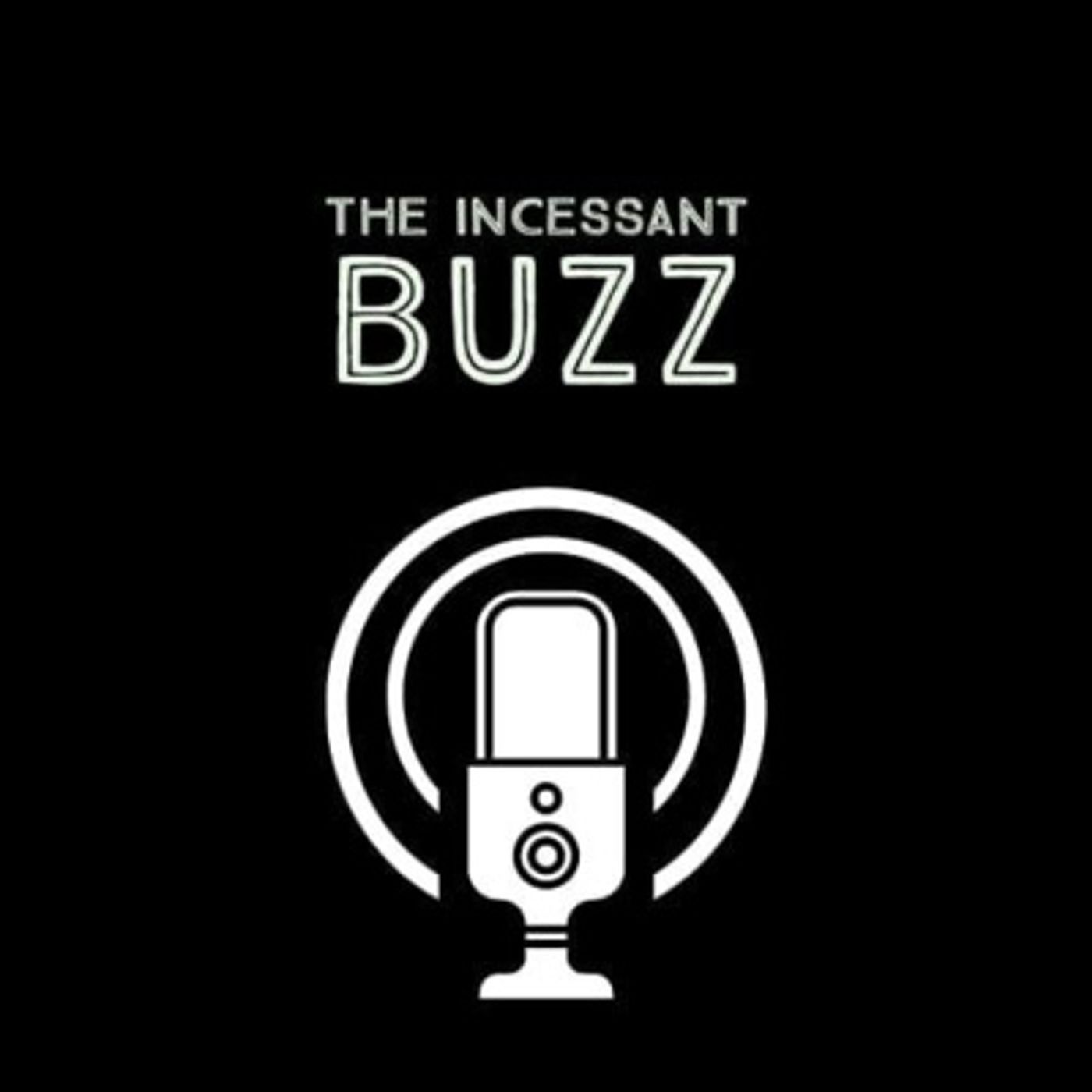 The Incessant Buzz