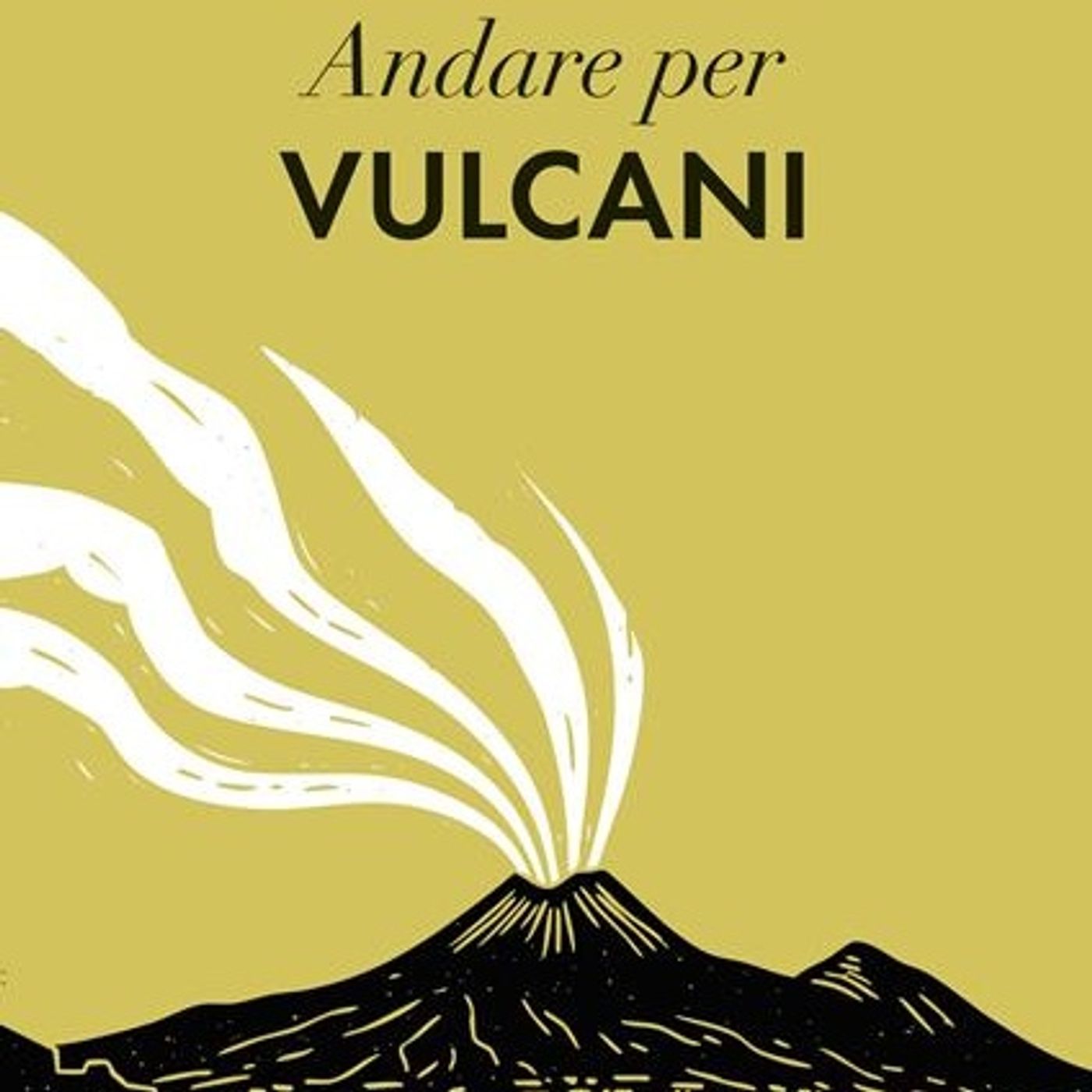 Luca Bergamin "Andare per vulcani" episode artwork