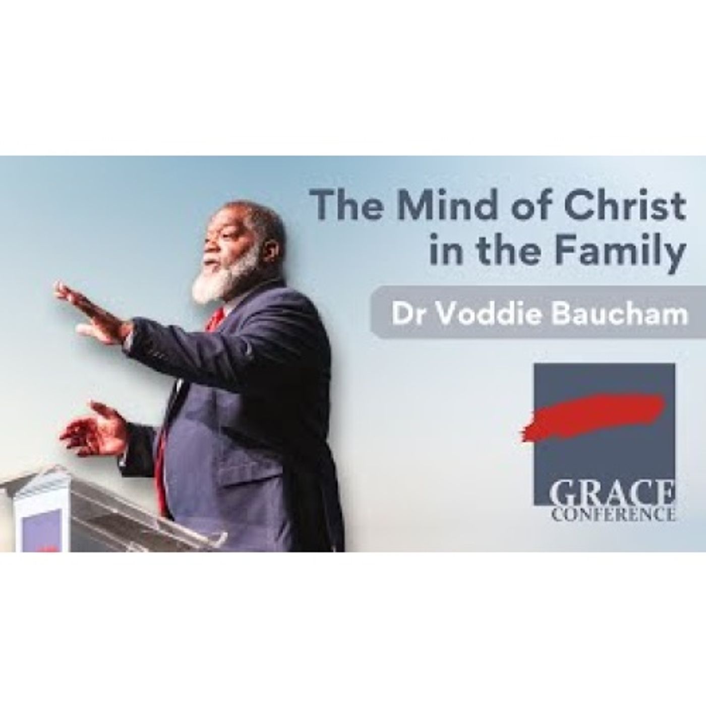 Voddie Baucham - The Mind of Christ in the Family