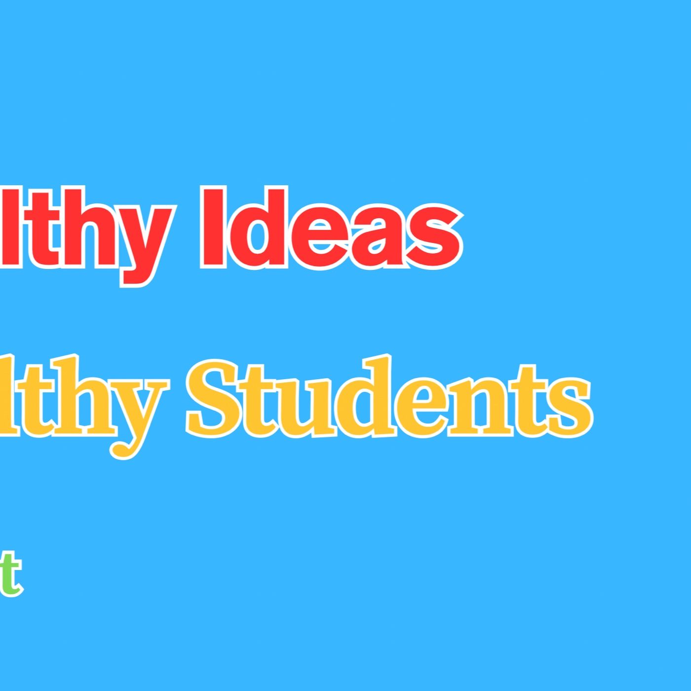 Healthy Ideas for Healthy Students