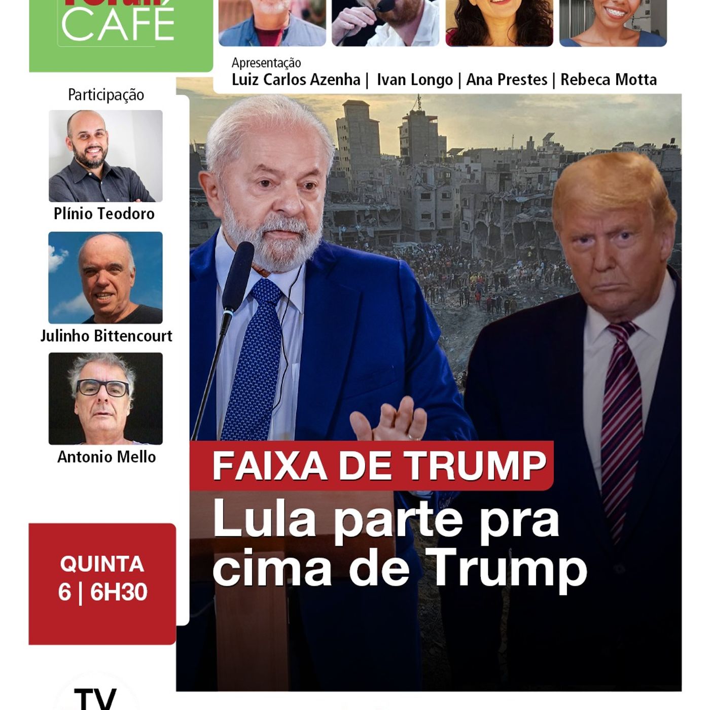 Presidente brasileiro peita ideia maluca de limpeza étnica em Gaza | Fórum Café | 06.02.25