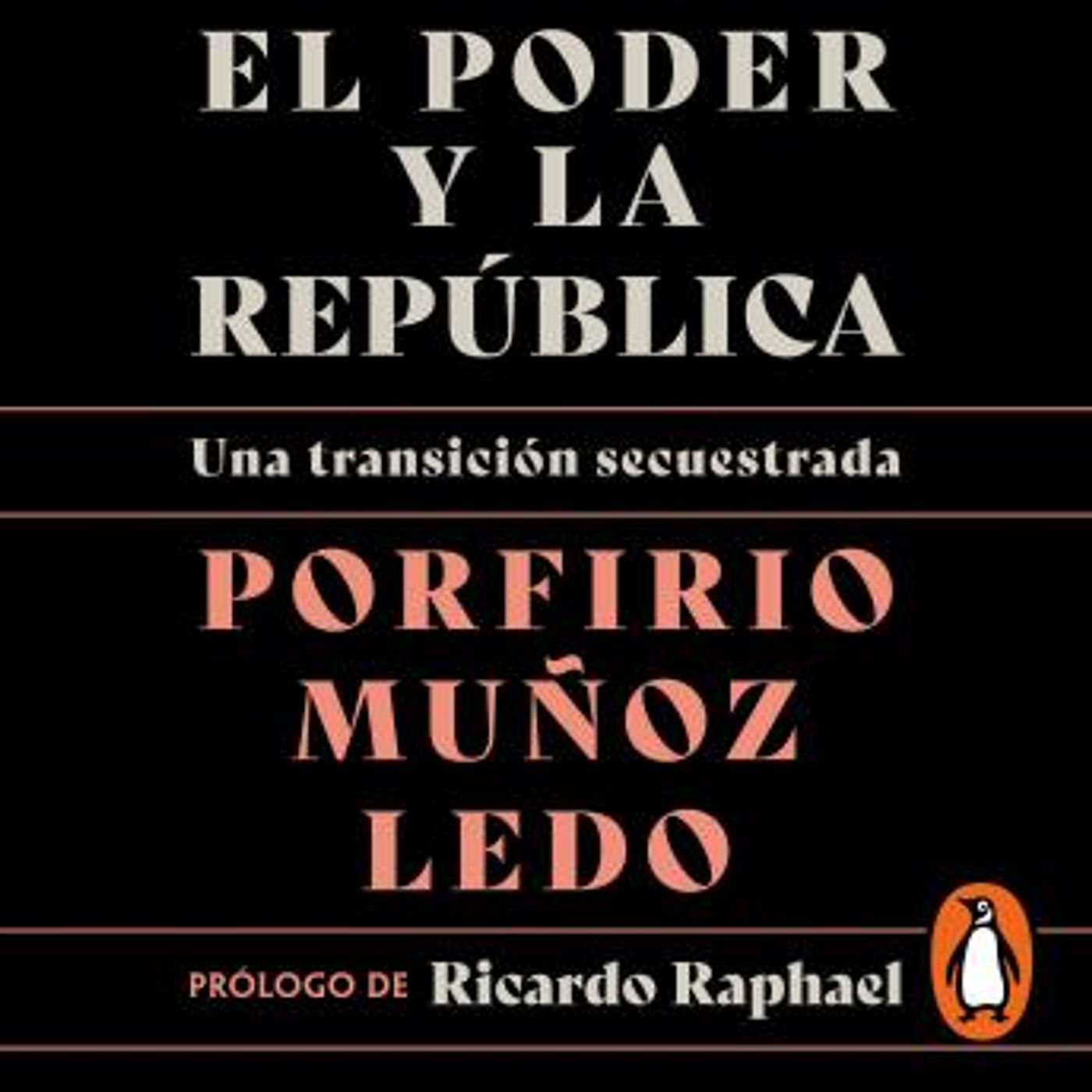 [Spanish] - El poder y la república: Una transición secuestrada by Porfirio Muñoz Ledo episode artwork