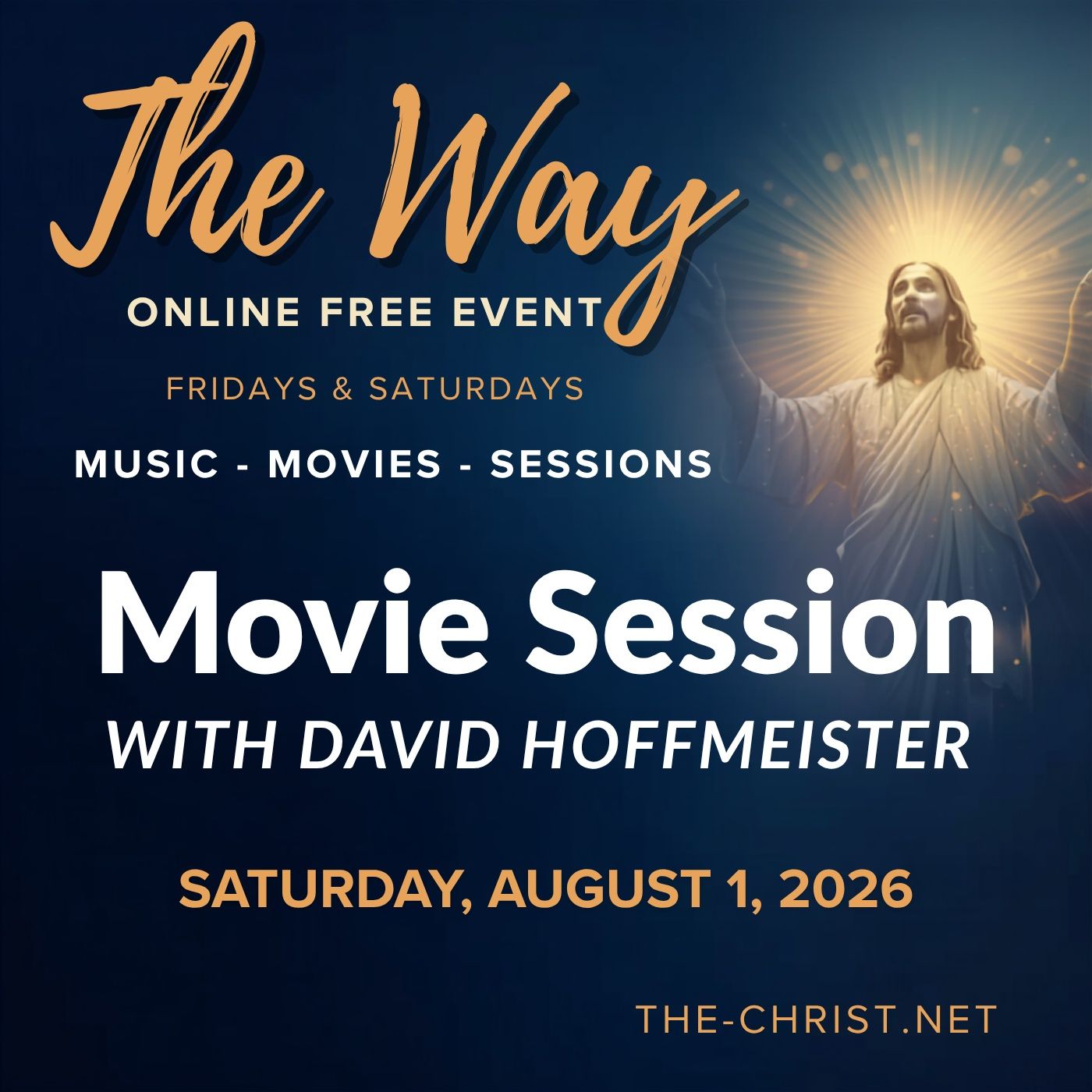 “The Way” - Saturday Movie and Q&A Session  “Times End - The Power of Interpretation” with David Hoffmeister