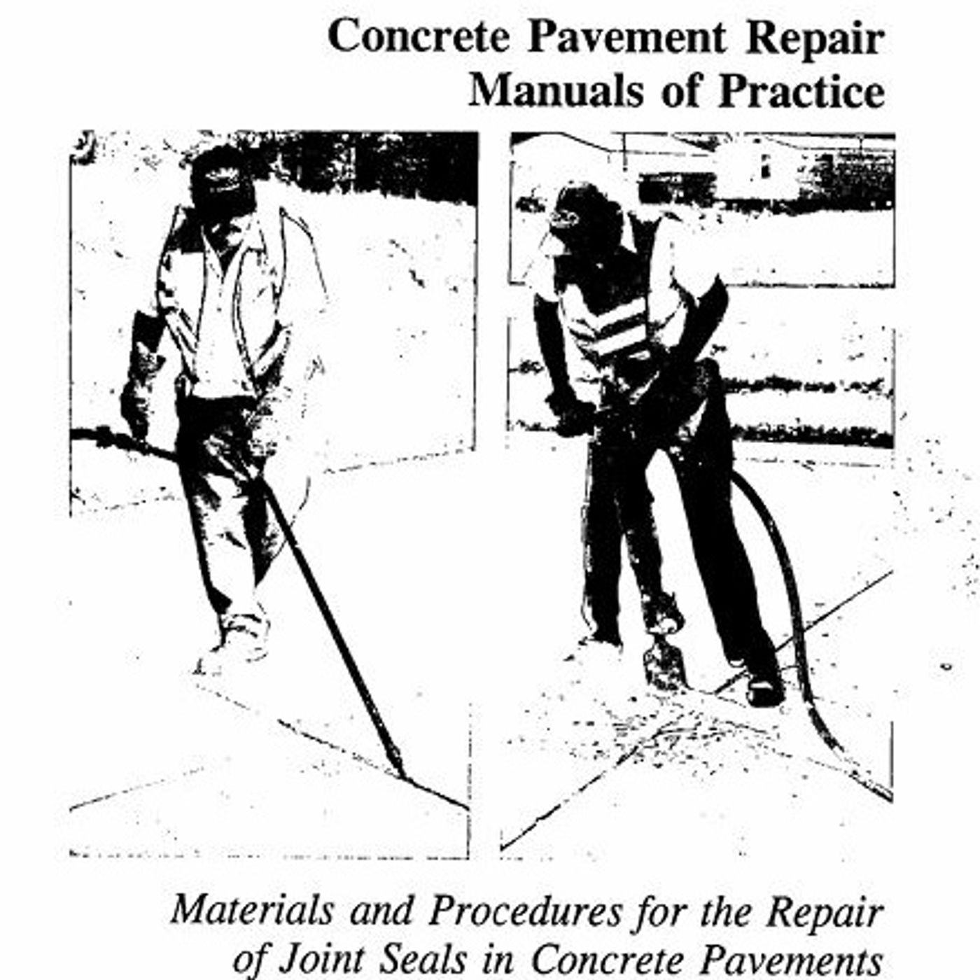 Concrete Pavement Repair Manuals of Practice Concrete Pavement Repair Manuals of Practice