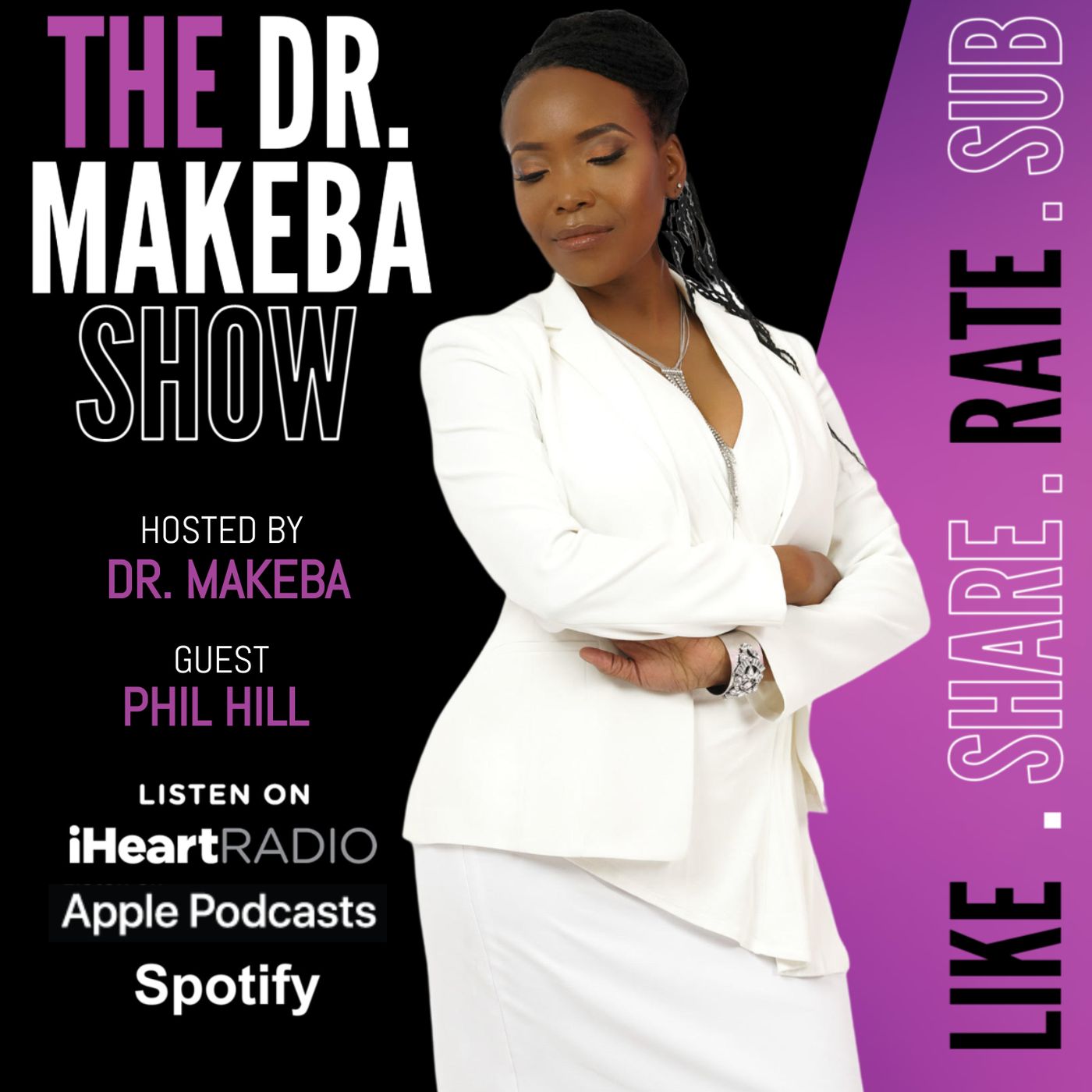 THE DR. MAKEBA SHOW, HOSTED BY DR. MAKEBA MORING (GUEST: PHIL HILL)