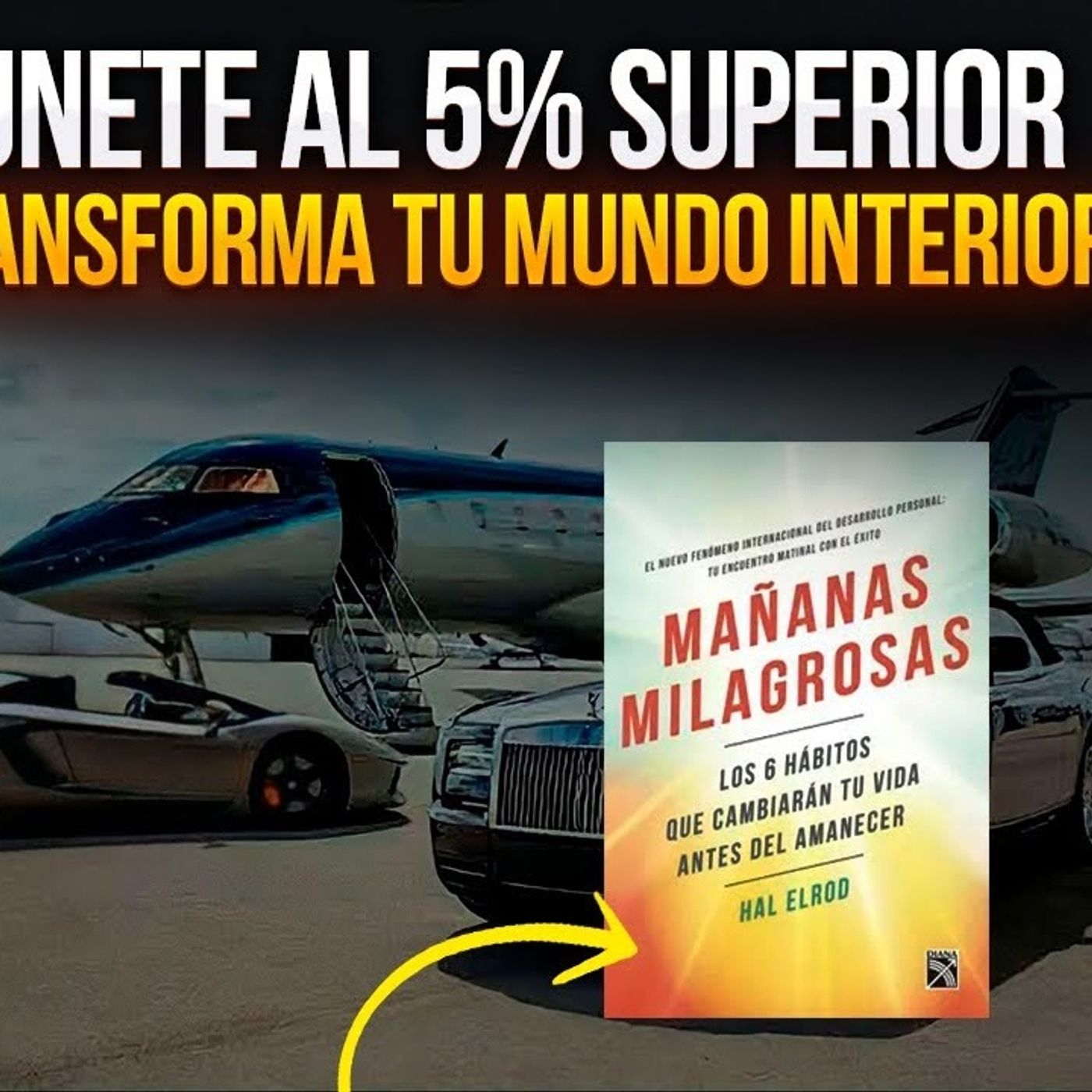 Rechaza la Mediocridad Y ÚNETE AL 5% SUPERIOR! | 06 prácticas para una MAÑANA MILAGROSA episode artwork