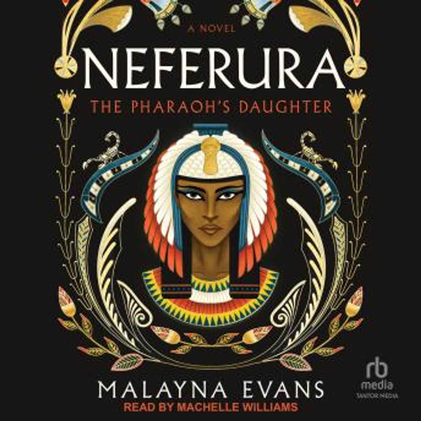 Neferura: The Pharaoh’s Daughter: A Novel by Malayna Evans episode artwork