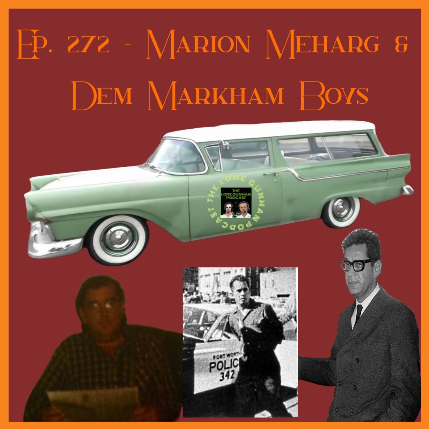 JFK Assassination - Ep - 272 - Marion Meharg & Dem Markham Boys