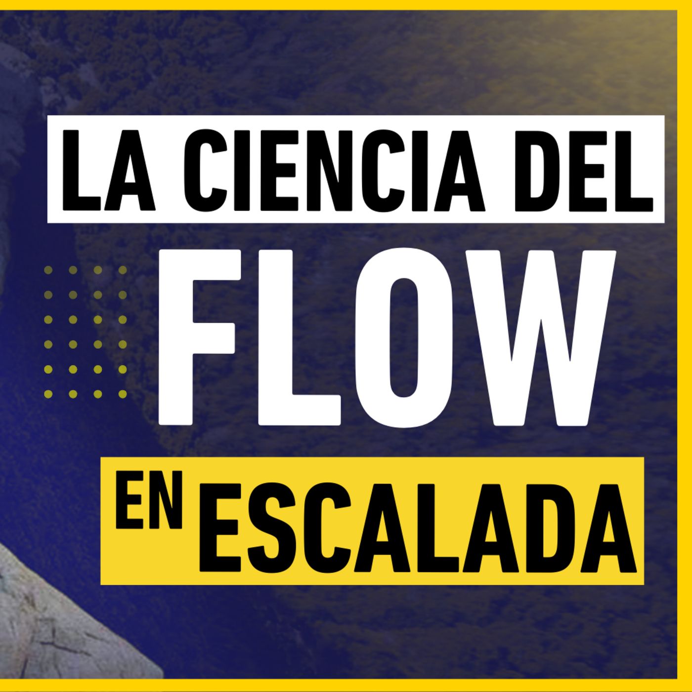 Estado de Flow en Escalada: la ciencia sobre "la zona" episode artwork