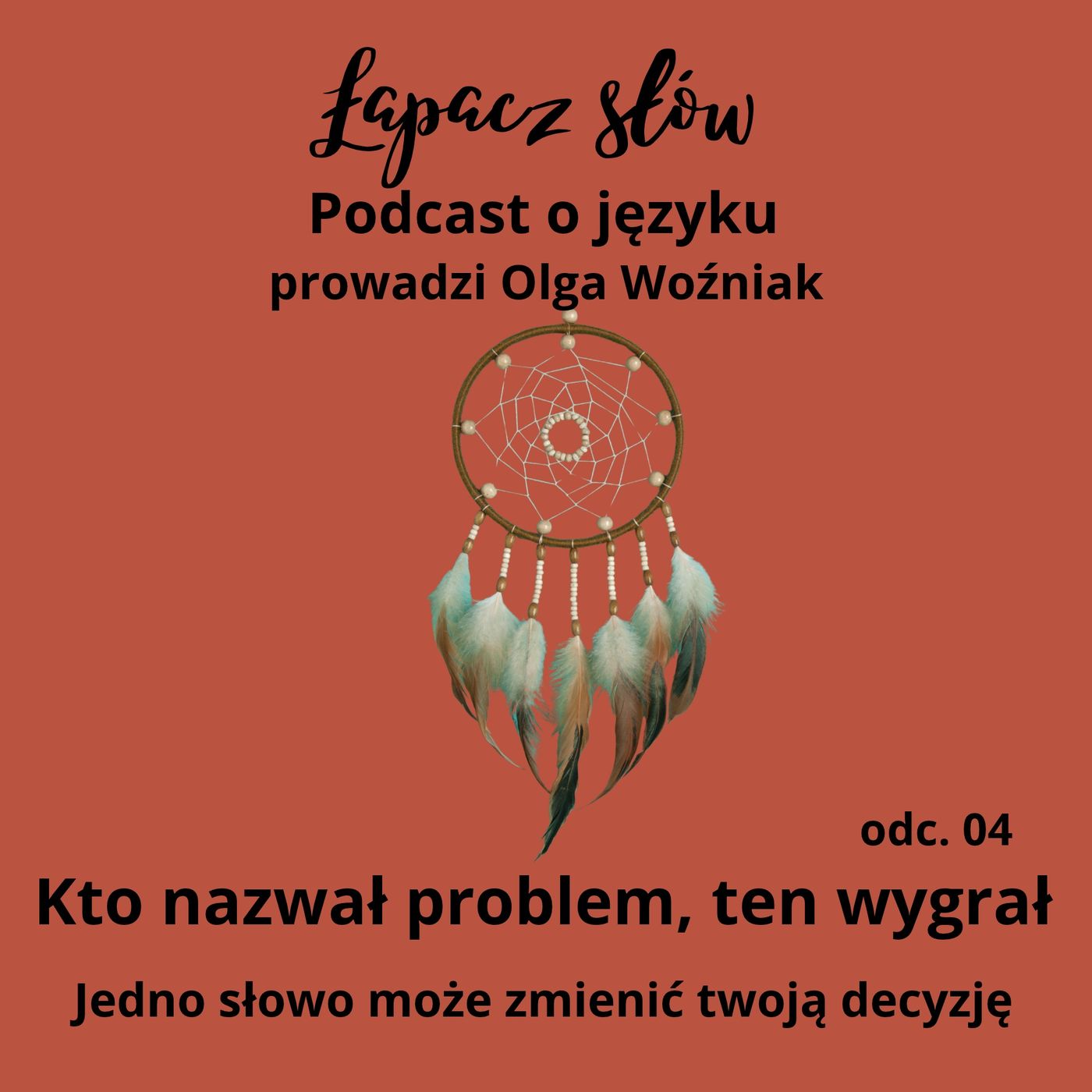 Kto nazwał problem, ten wygrał. Jedno słowo może zmienić twoją decyzję