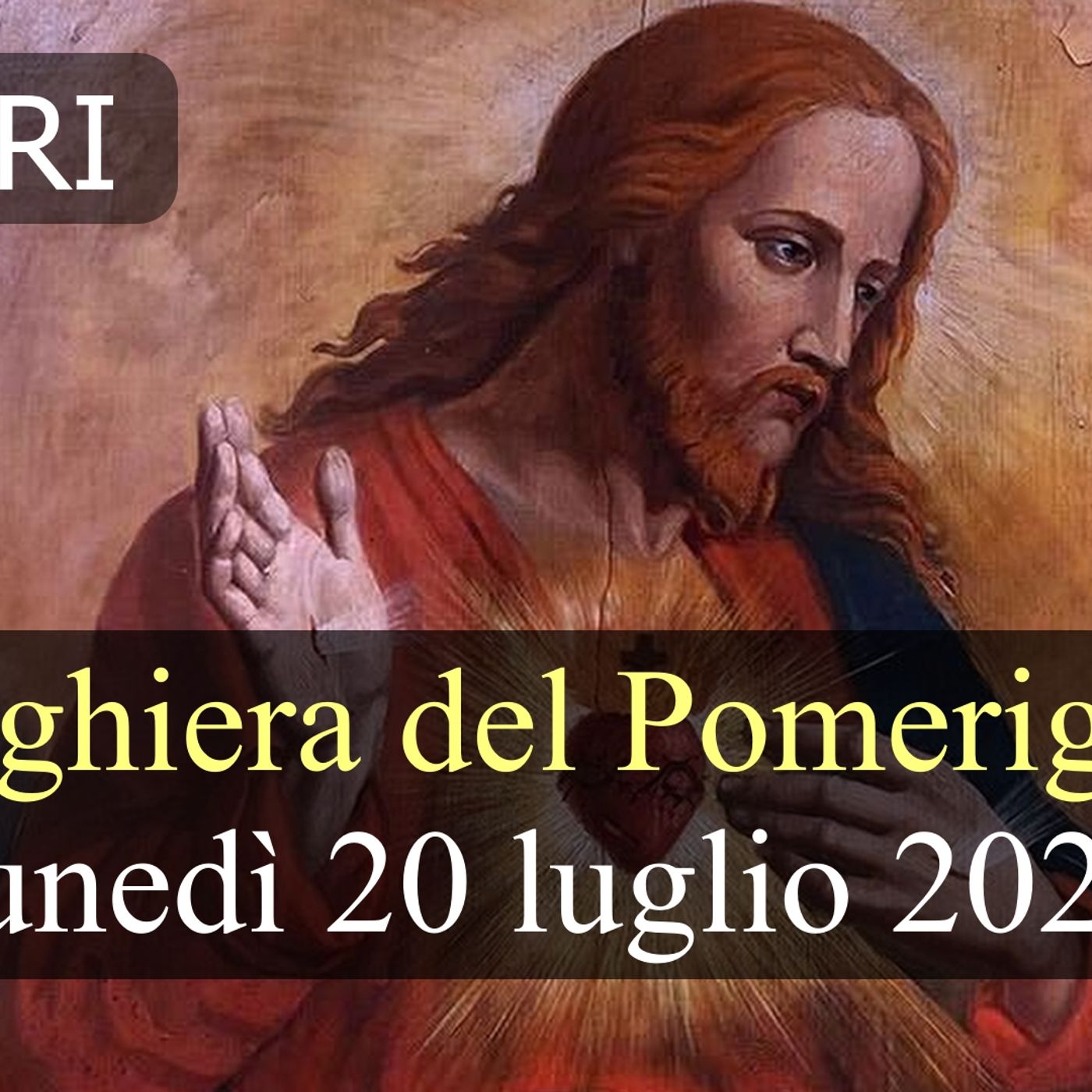 Preghiera del Pomeriggio LUNEDI 20 LUGLIO 2026 ❤️  Vespri - Lunedì XVI Settimana T.O. episode artwork