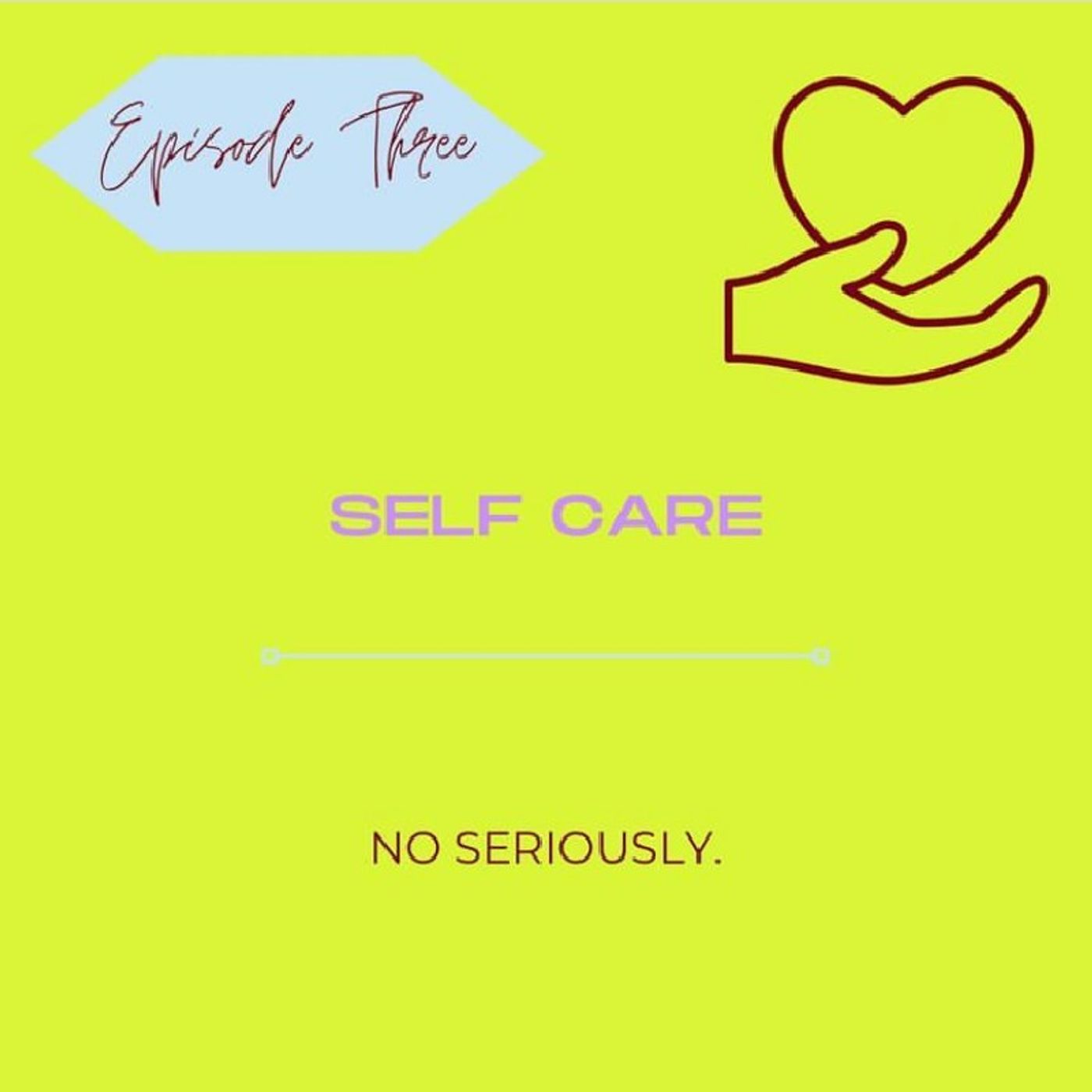 Episode 3 Self care part 1 episode artwork