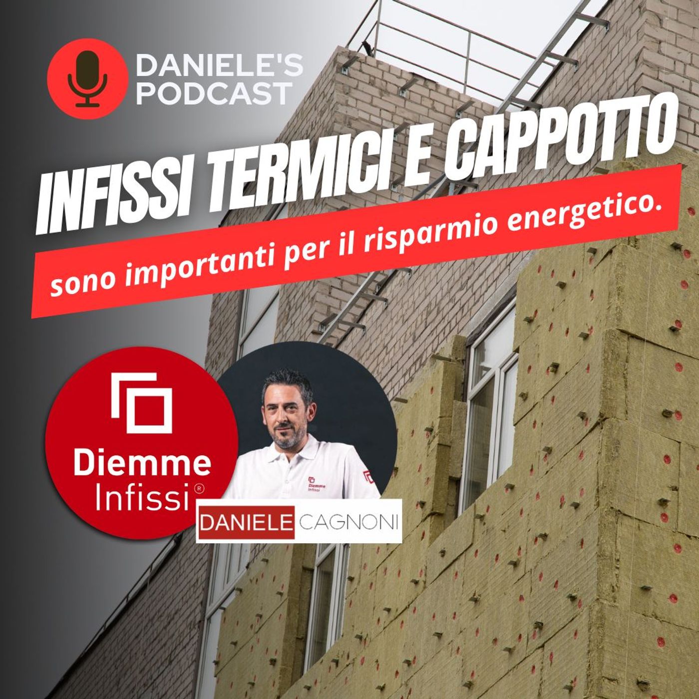 Scegliere Infissi è il Podcast di Daniele Cagnoni - SerramenTecnico - Tutorial Infissi e serramenti