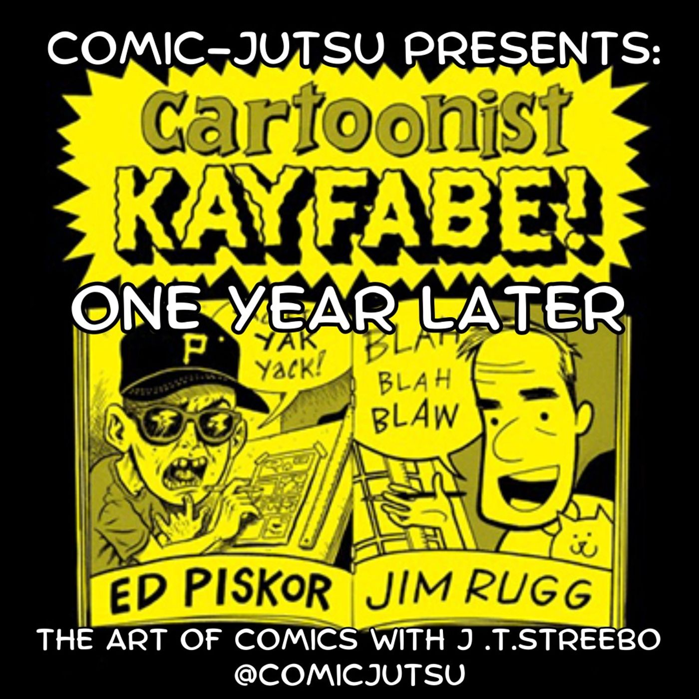 Cartoonist Kayfabe One Year Later