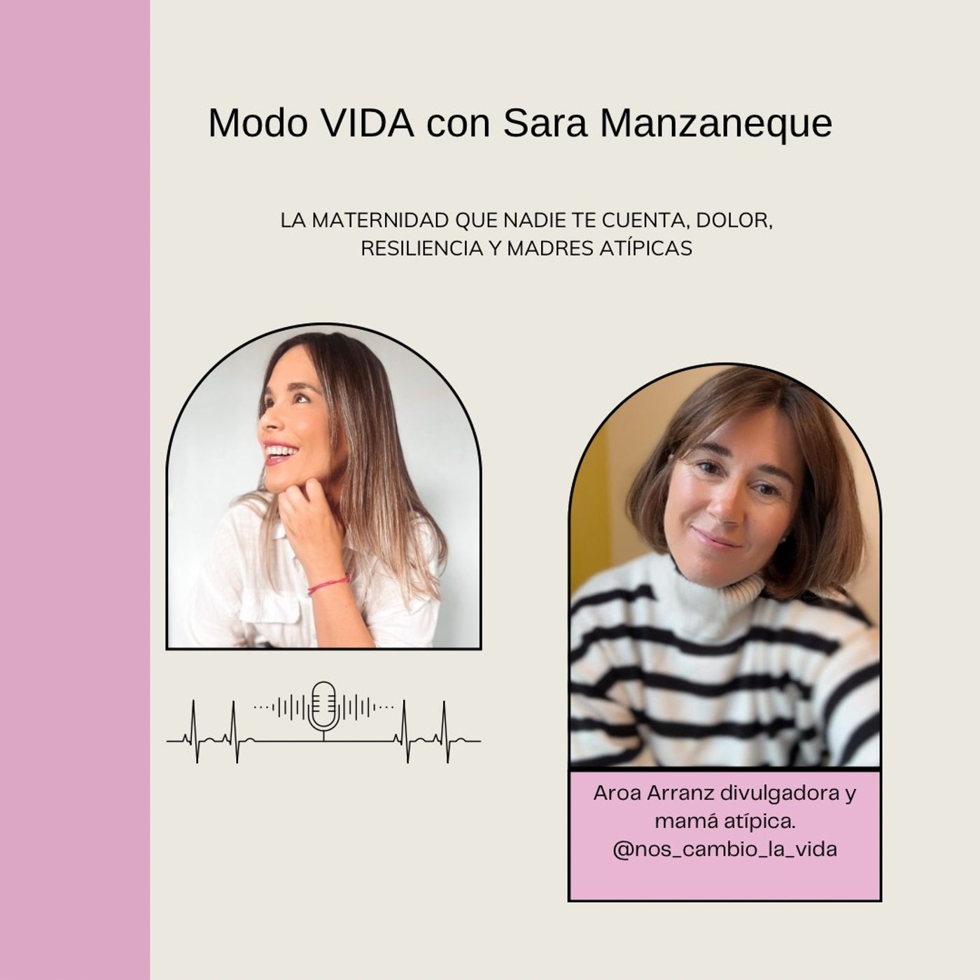 La maternidad que NADIE te cuenta: dolor, resiliencia y madres atípicas | Aroa Arranz
