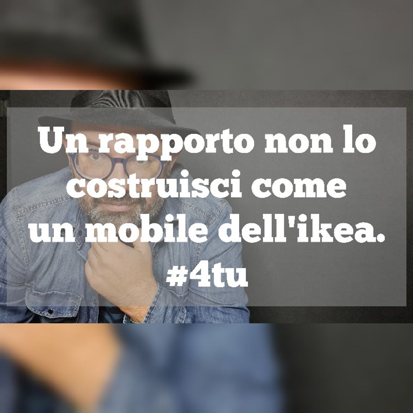 Episodio 1153 - Un rapporto non lo costruisci come un mobile dell'ikea episode artwork