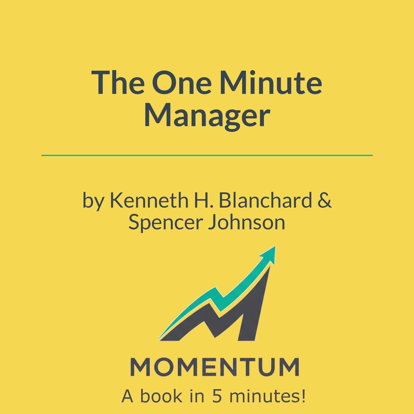 The one minute manager: The secret to getting great results in less time (Kenneth Blanchard & Spencer Johnson)
