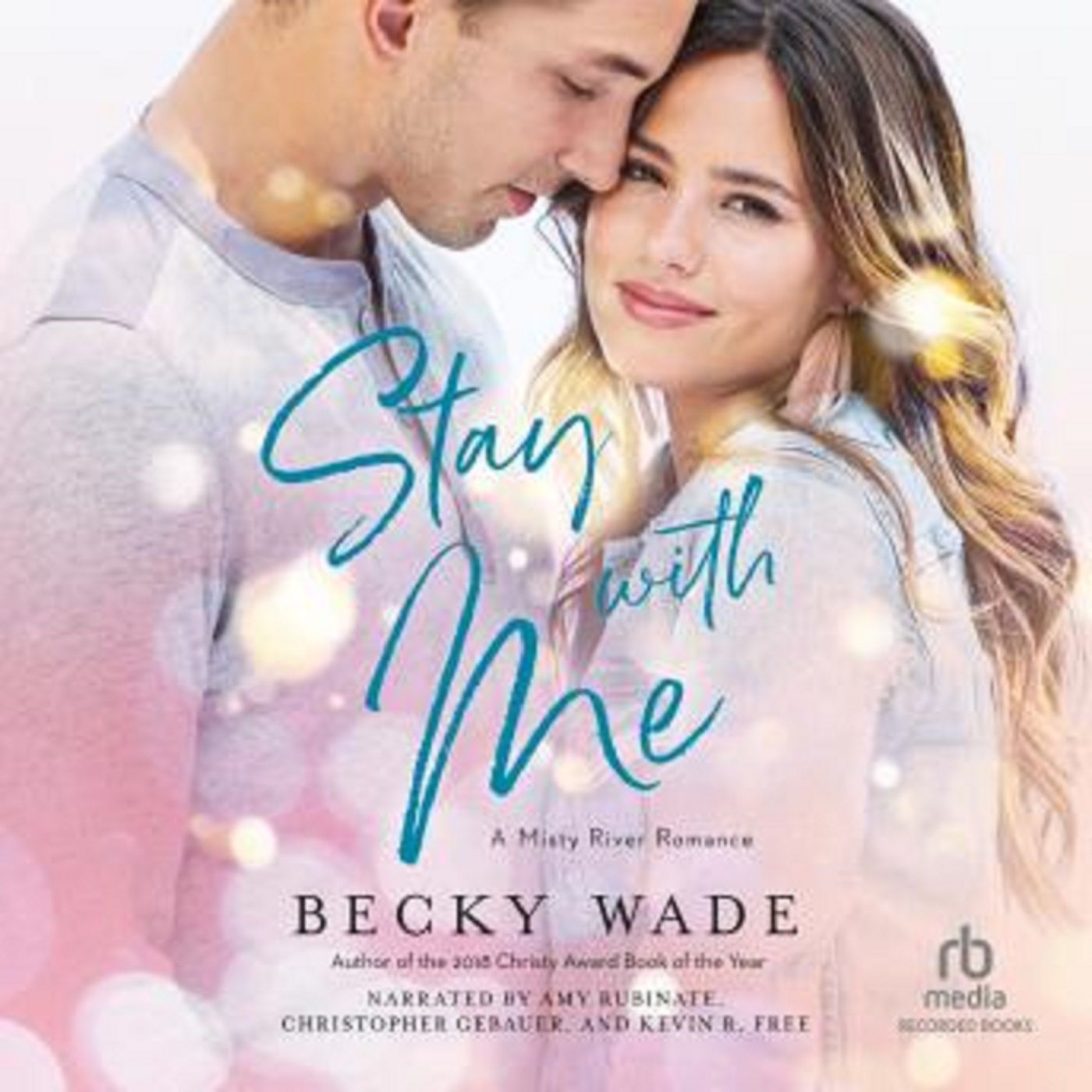 Stay with Me by Becky Wade Part 2