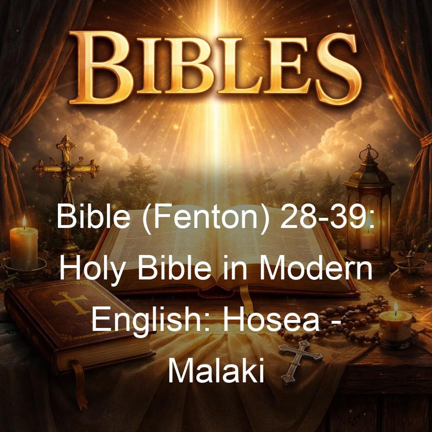 Bible (Fenton) 28-39: Holy Bible in Modern English: Hosea - Malaki