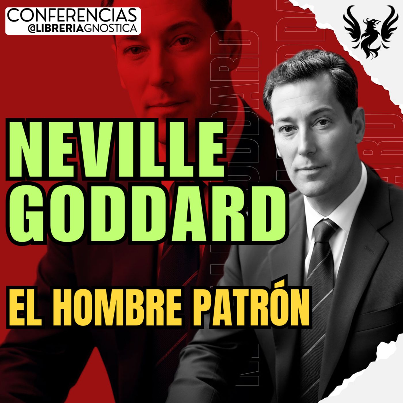 NEVILLE GODDARD ❯ El Hombre Patron ❯ 🔥 Conferencia Completa 💫 Ley de la Asuncion episode artwork