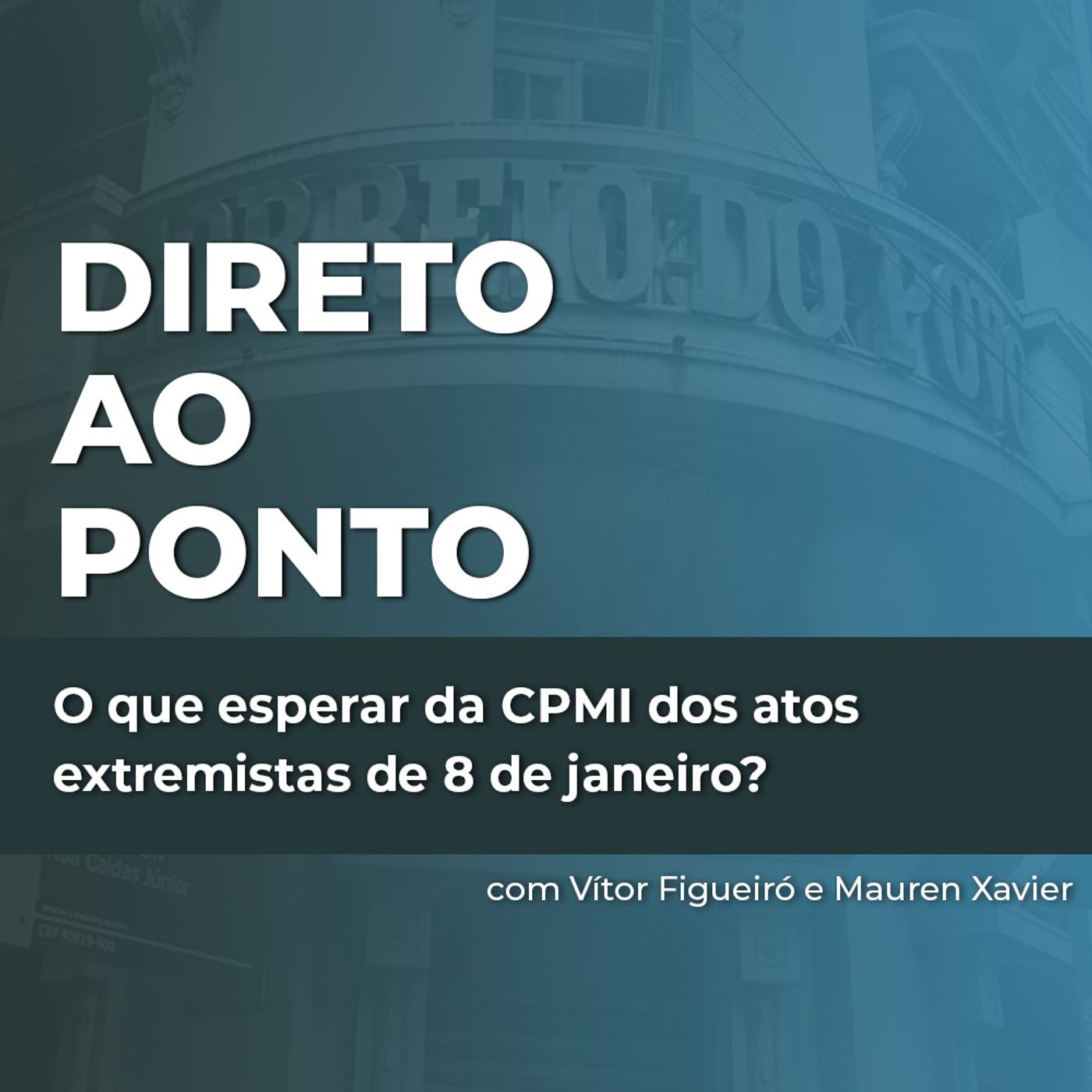O que esperar da CPMI dos atos extremistas de 8 de janeiro? episode artwork
