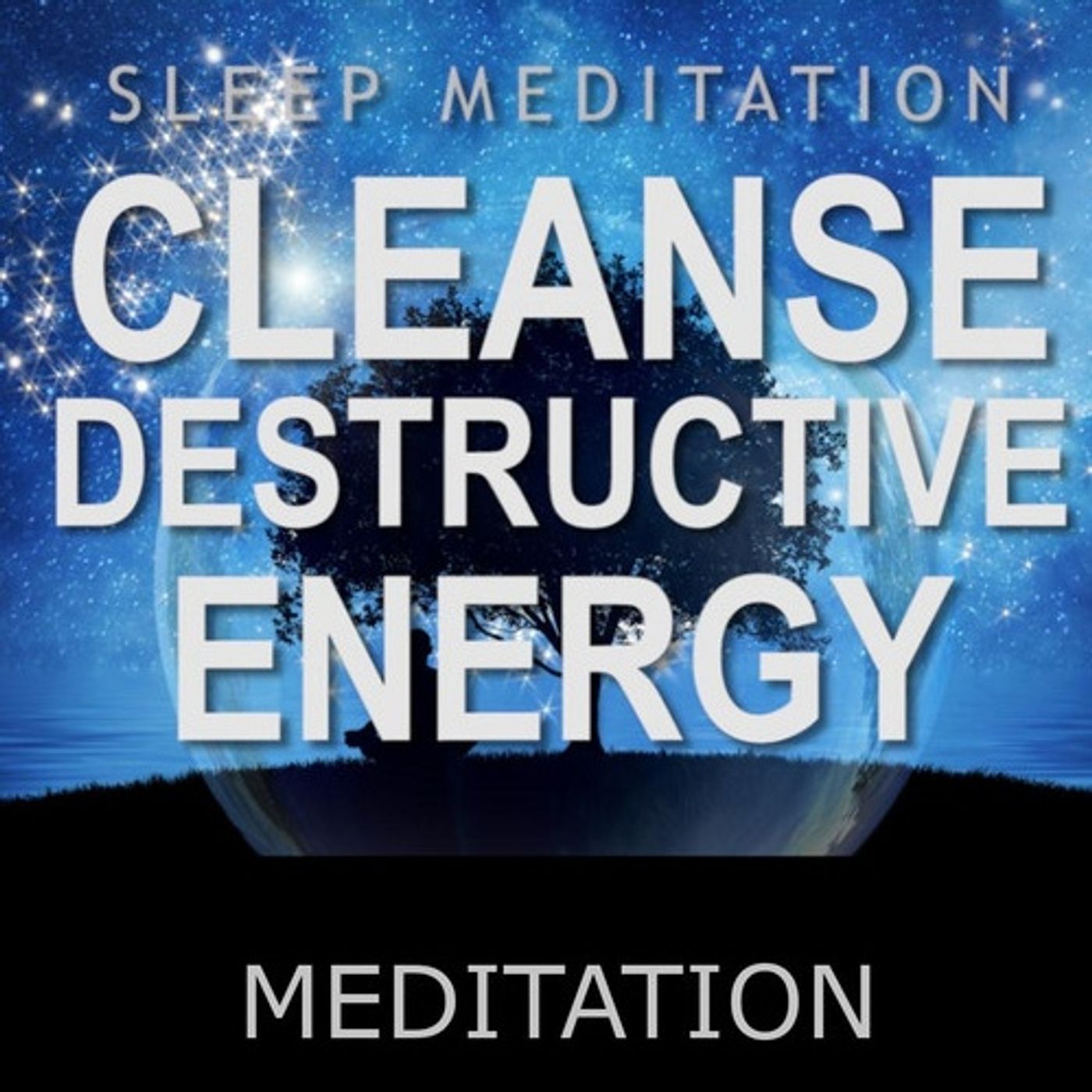 Sleep Hypnosis to Cleanse Destructive Energy - Guided Sleep Meditation episode artwork