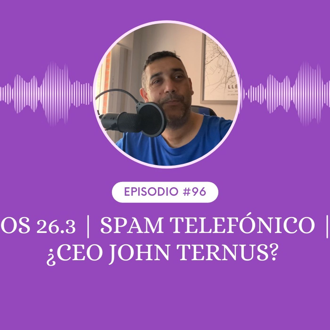 iOS 26.3 | Spam telefónico | ¿CEO John Ternus?