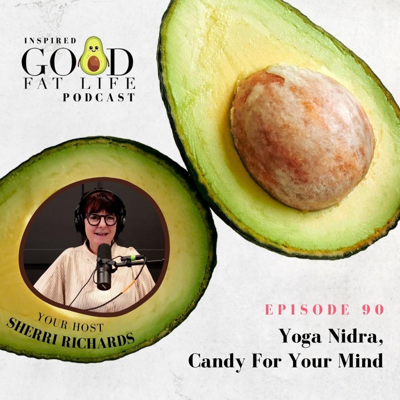 Inspired Good Fat Life Podcast