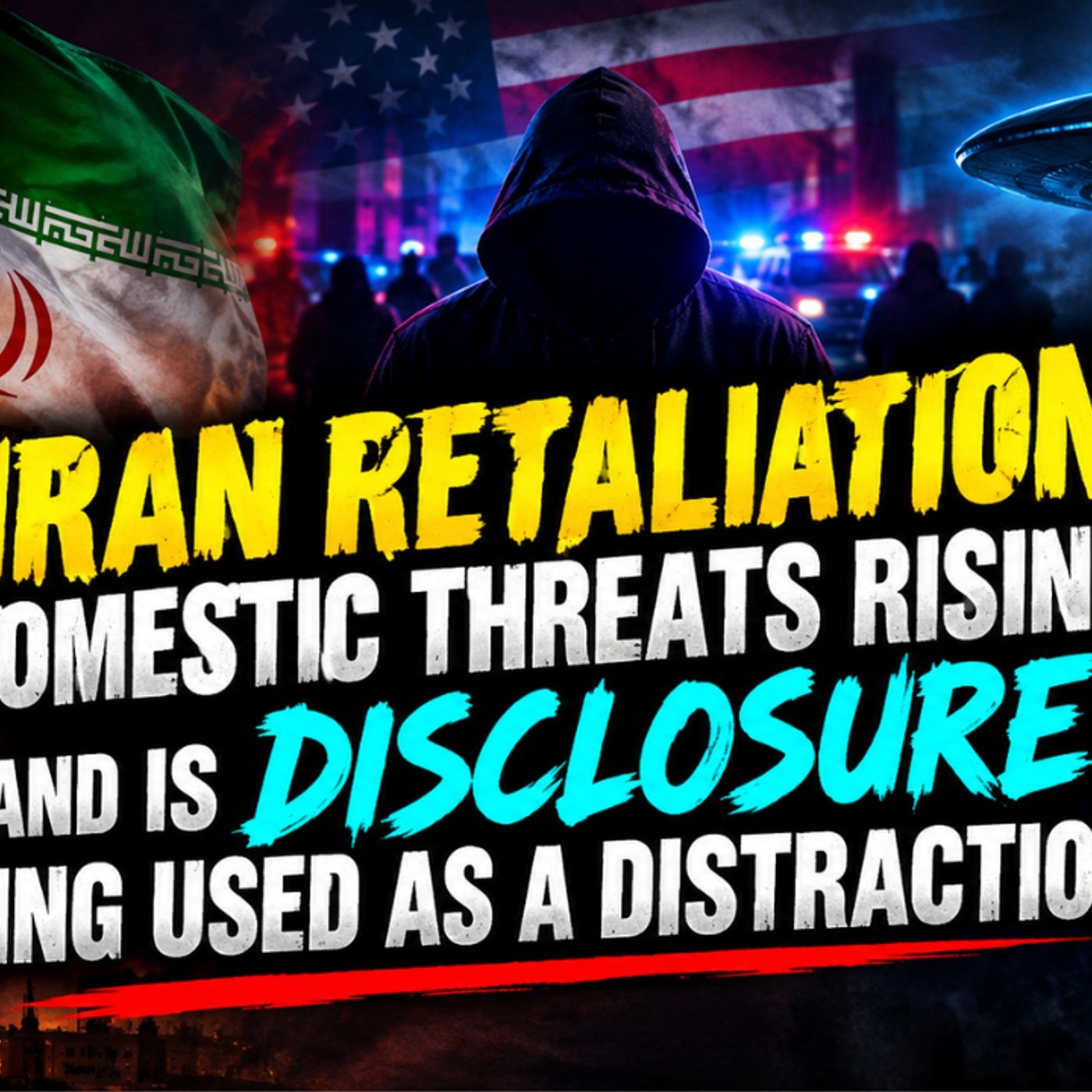 TWC #120: Iran Retaliation, Domestic Threats Rising, And Is Disclosure Being Used as a Distraction? episode artwork
