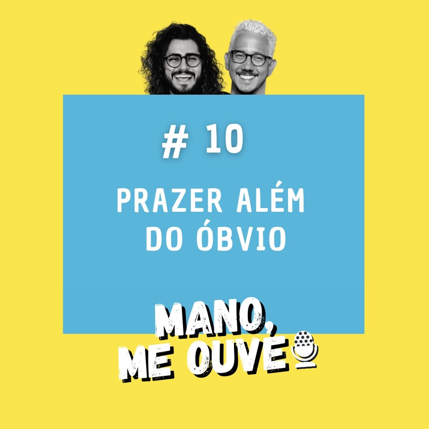 Mano, me ouve!