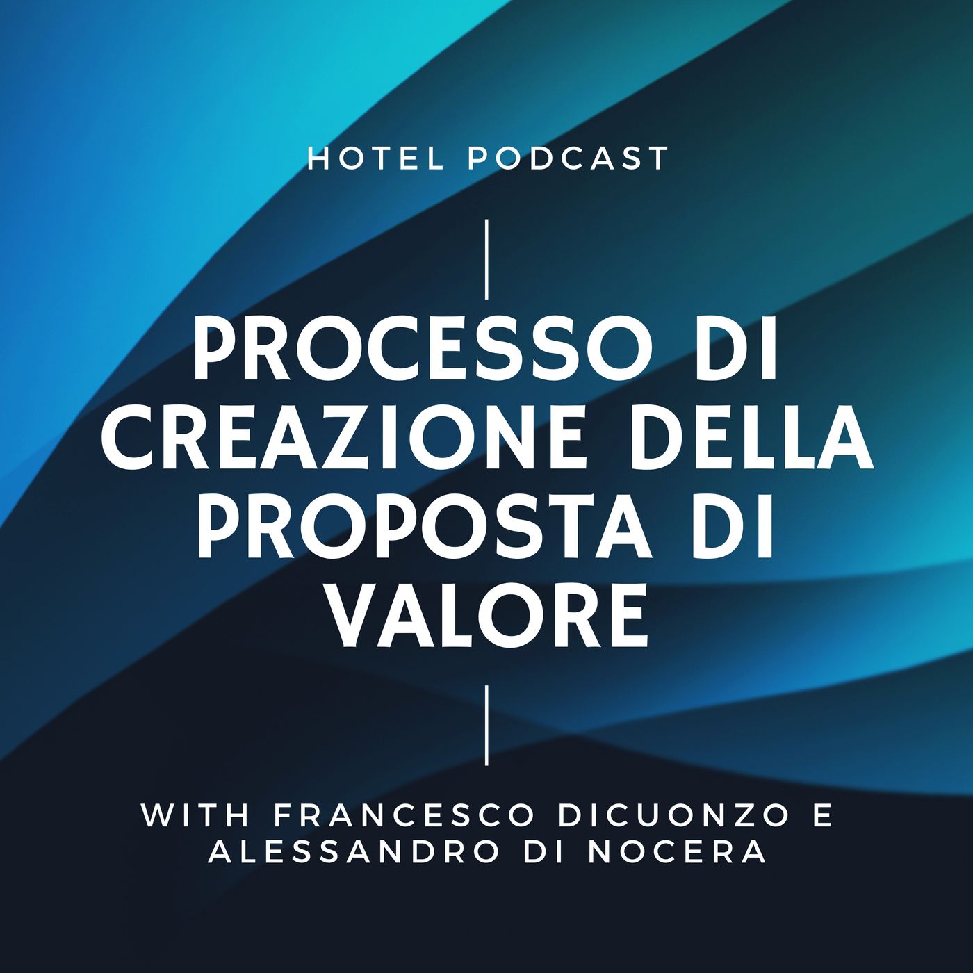 Hotel Podcast - Value Proposition Design