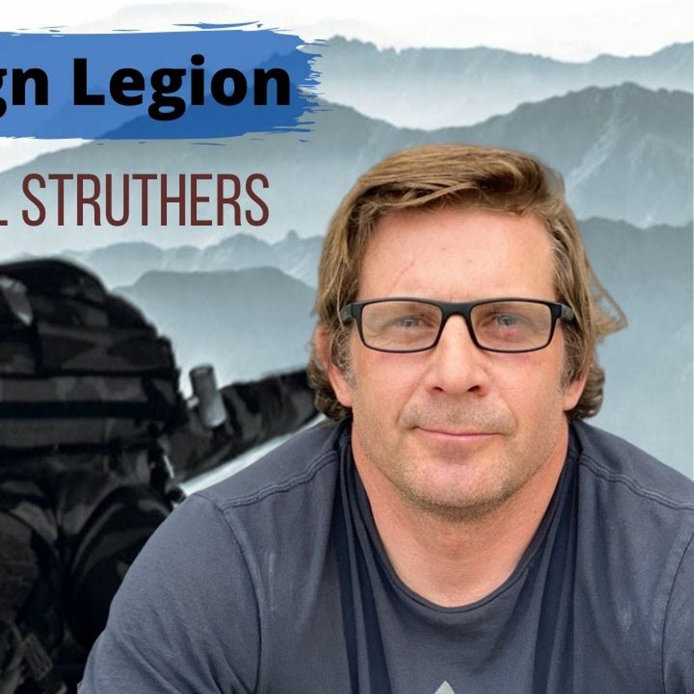 cover of episode The French Foreign Legion 2REP with Joel Struthers, Ep. 42