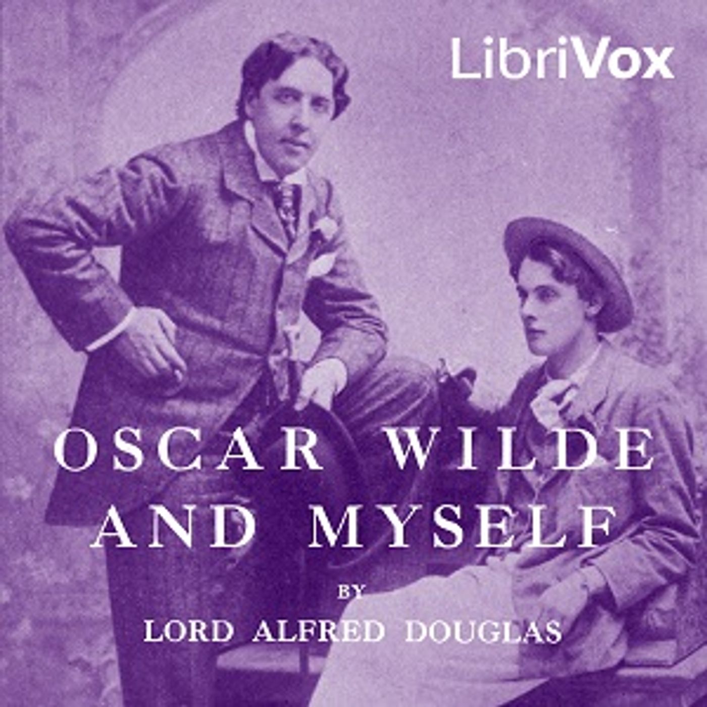 Oscar Wilde and Myself by Lord Alfred Douglas