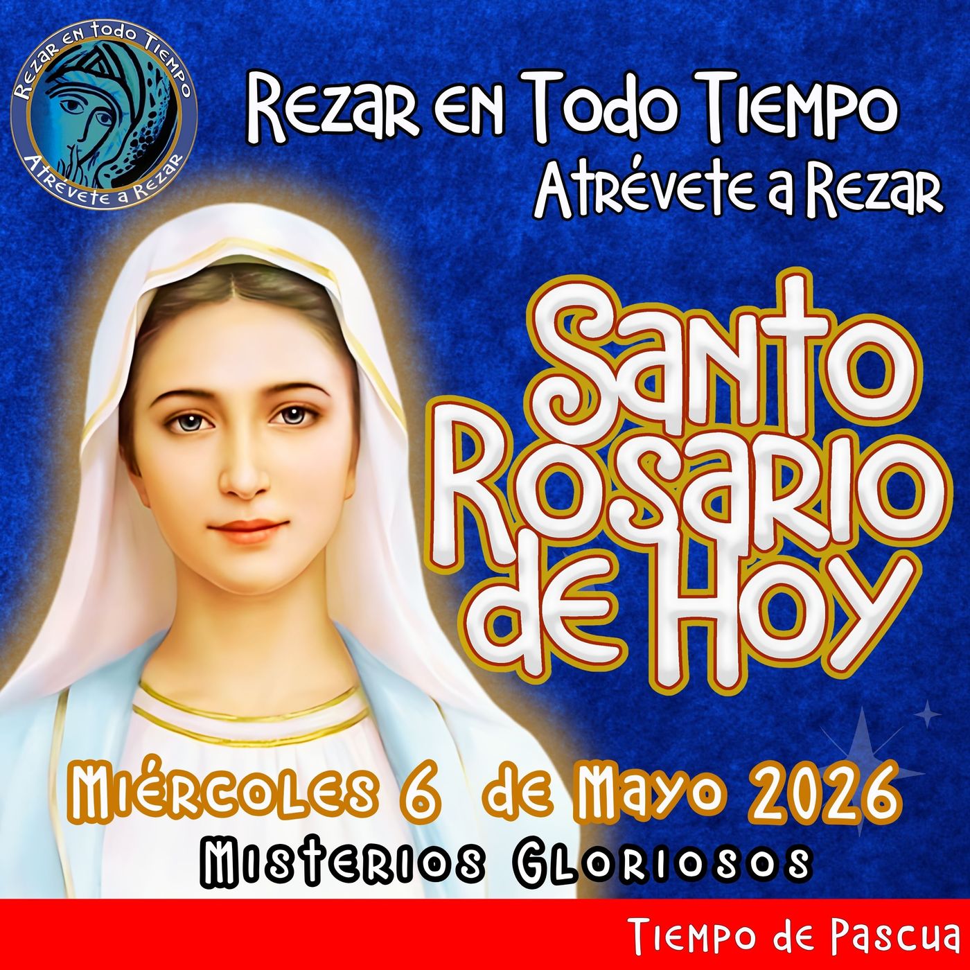 SANTO ROSARIO DE HOY, Miércoles 6 de Mayo 2026 🌹 MISTERIOS GLORIOSOS.🌹 episode artwork
