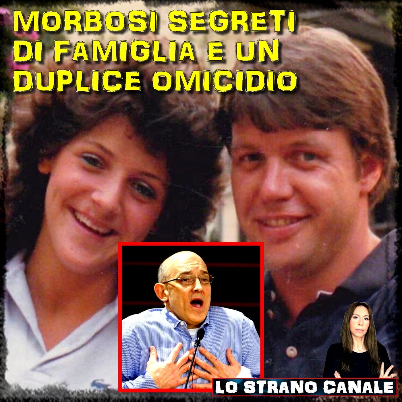 MORBOSI SEGRETI DI FAMIGLIA E UN DUPLICE OMICIDIO - Ryan Wyngarden (Lo Strano Canale Podcast)