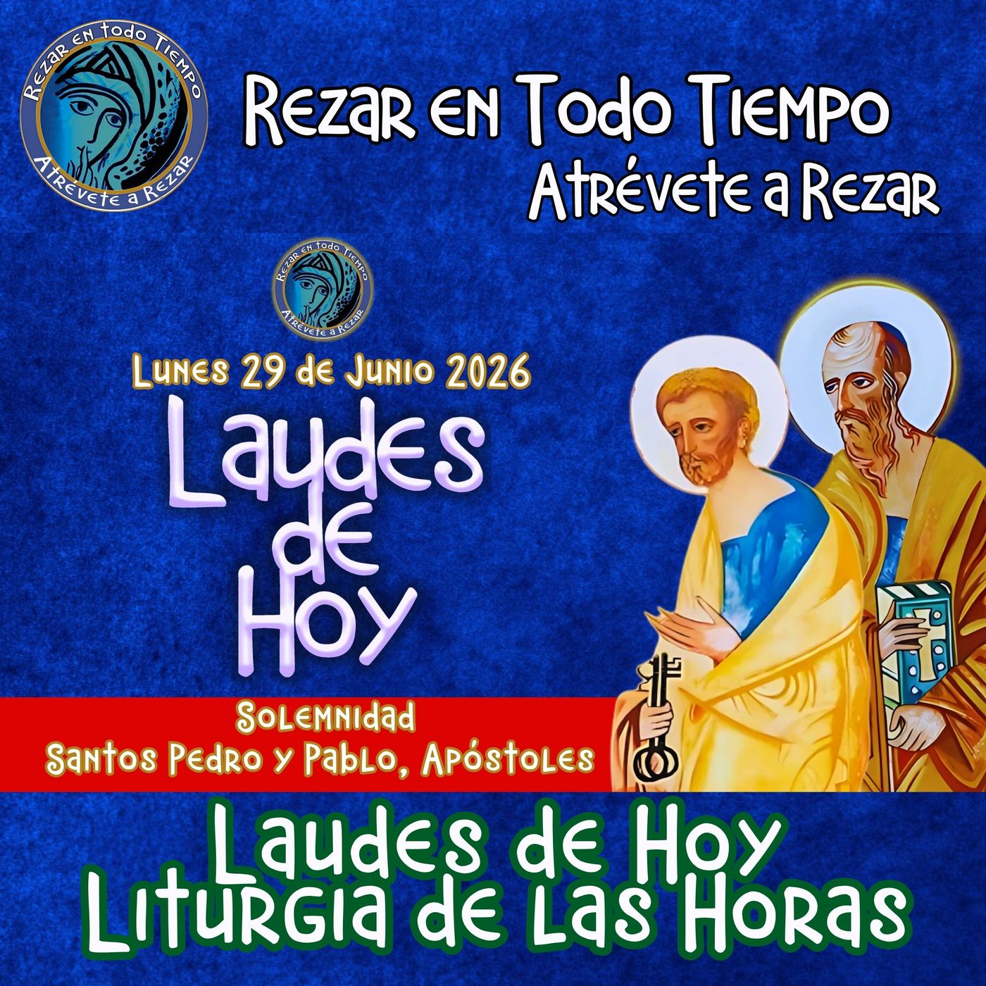 LAUDES DE HOY LUNES 29 DE JUNIO 2026. CAMINO NEOCATECUMENAL. LITURGIA DE LAS HORAS. SOLEMNIDAD DE SAN PEDRO Y SAN PABLO, APÓSTOLES. episode artwork