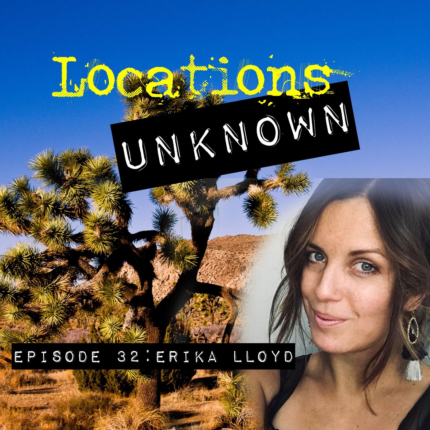 EP. #32: Erika Lloyd - Joshua Tree National Park