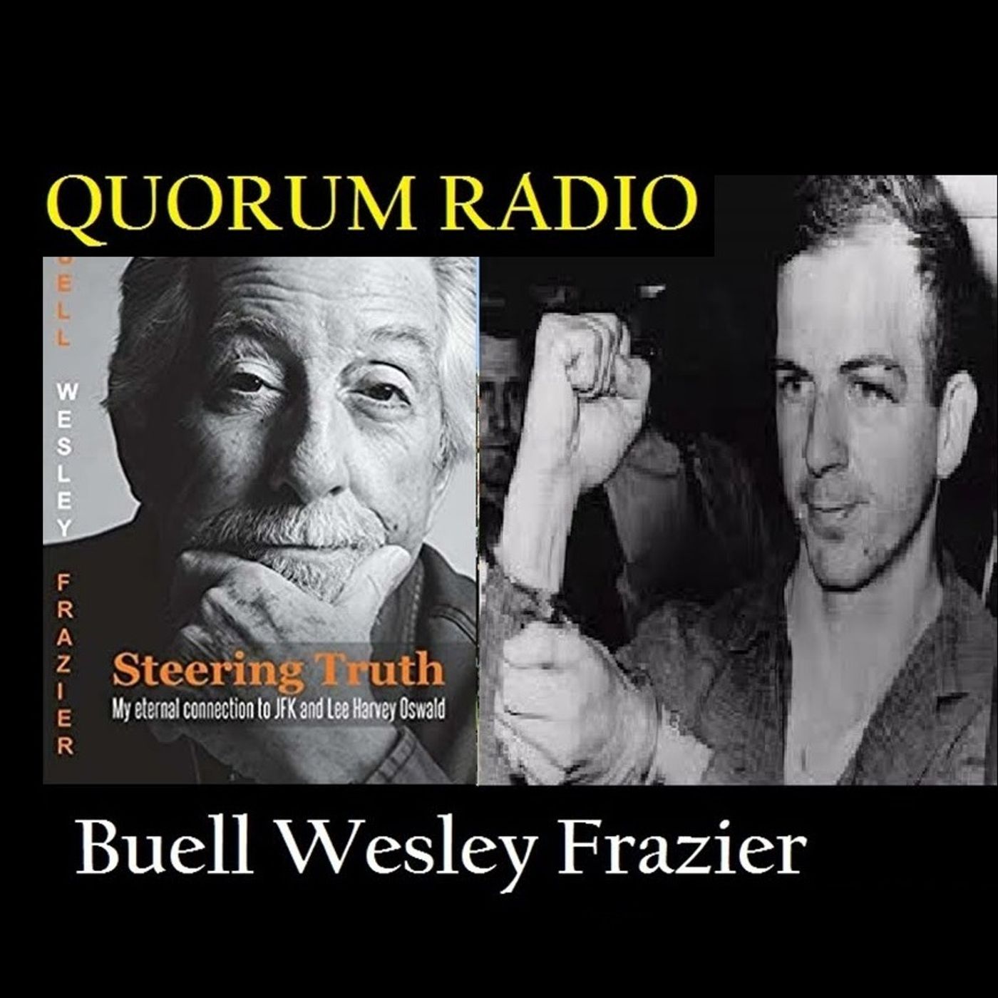 KLZ QUORUM RADIO # 6 Addiction Solutions and Buell Wesley Frazier talks JFK Assassination Aftermath