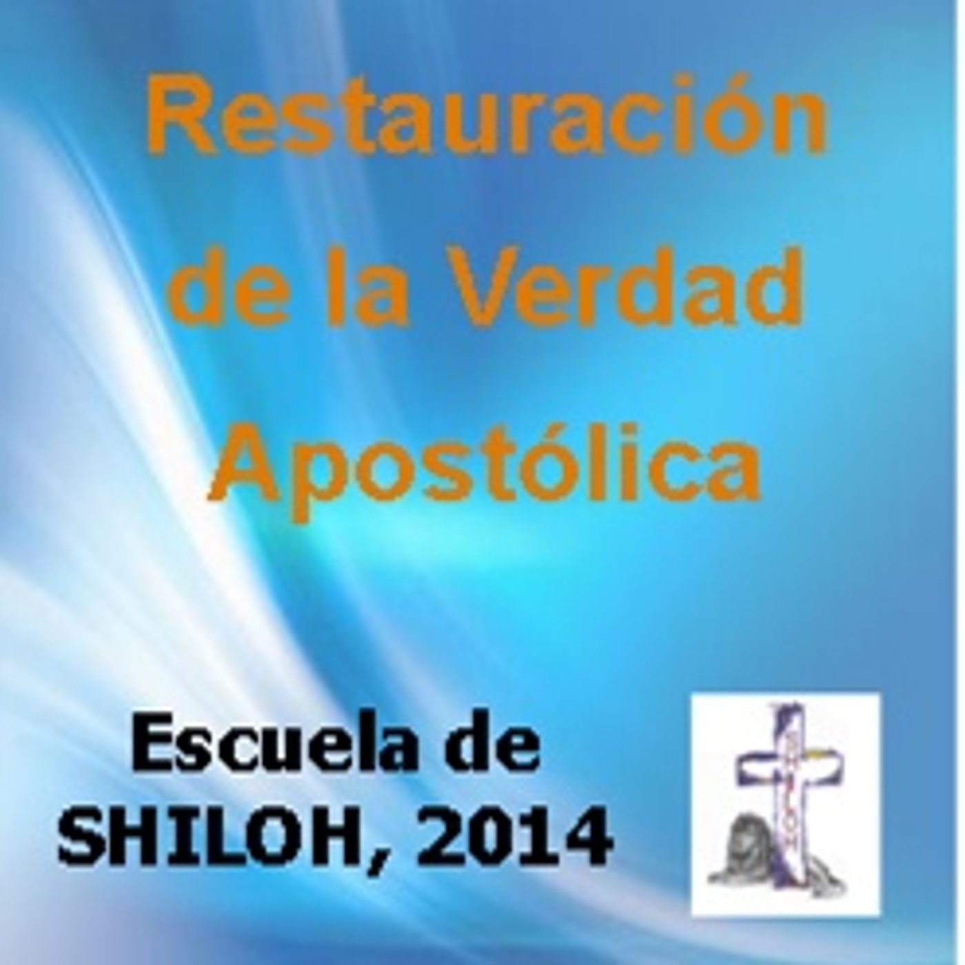 La Restauración de la Verdad Apostólica