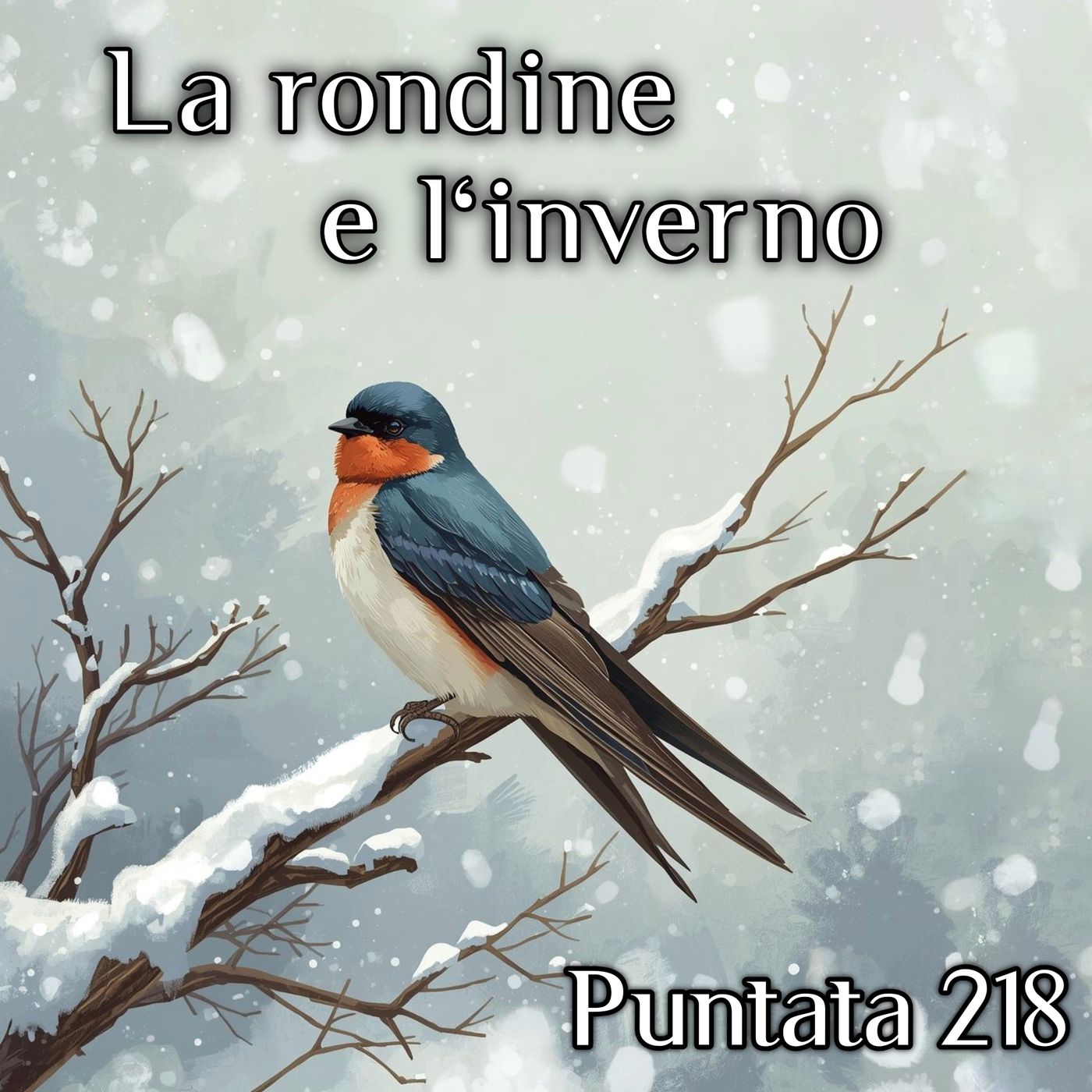 Puntata 218 - La rondine e l'inverno