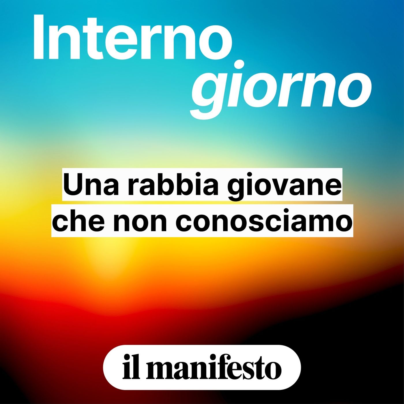 Una rabbia giovane che non conosciamo